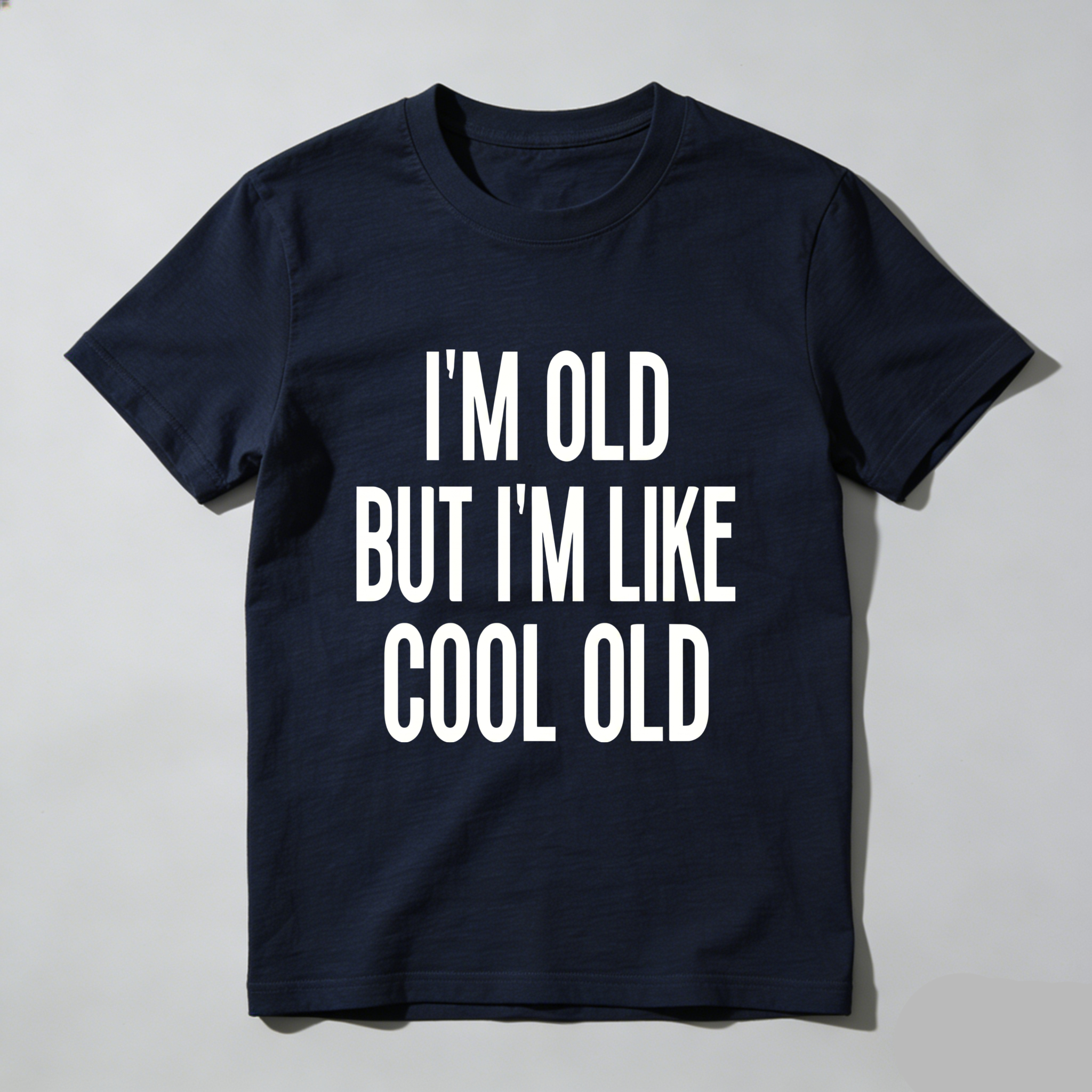 TEECURENT  Im Old But Im Like Cool Old Pure Cotton Short Sleeve T Shirt- HOT