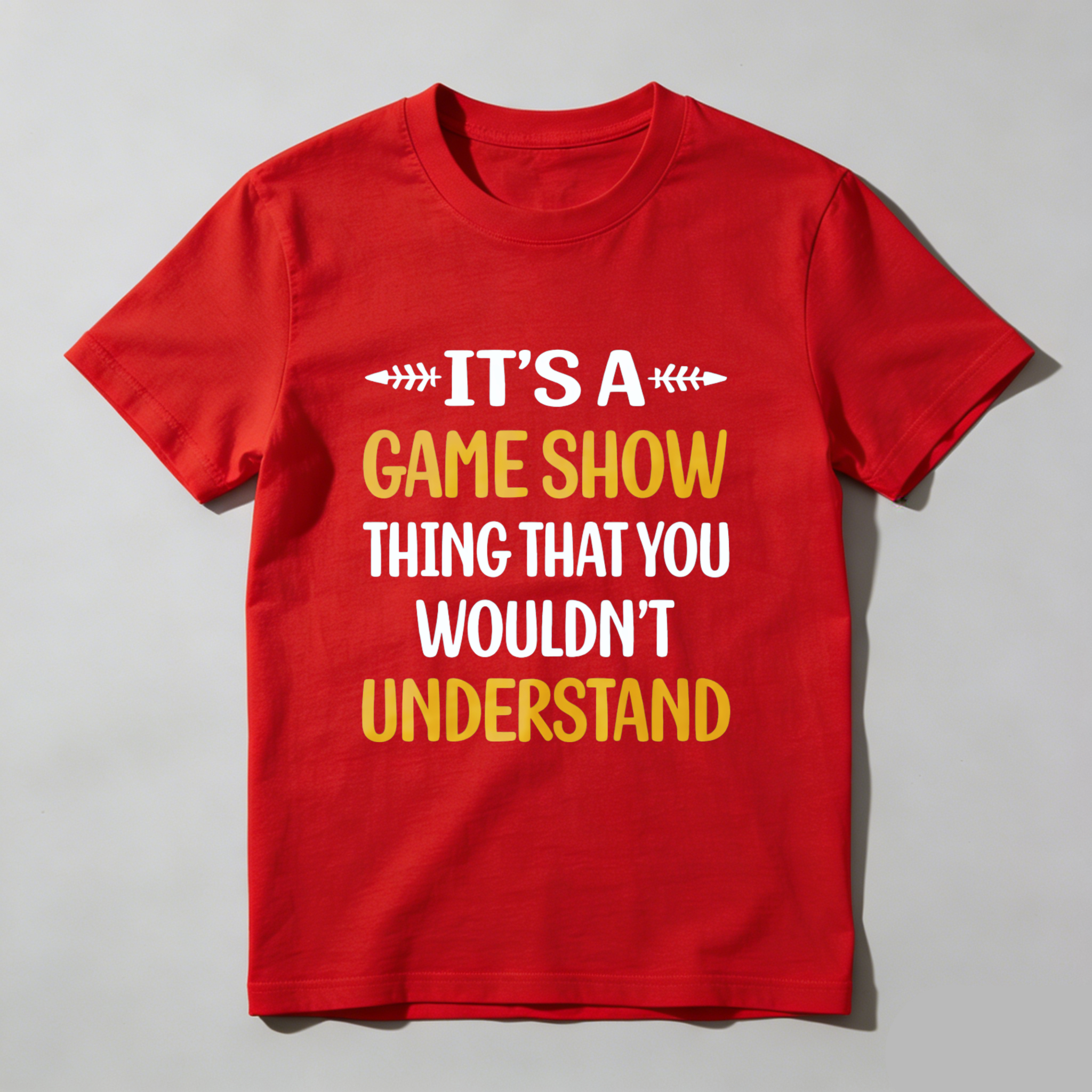 TEECURENT Its A Game Show Thing That You Wouldnt Understand T Shirt