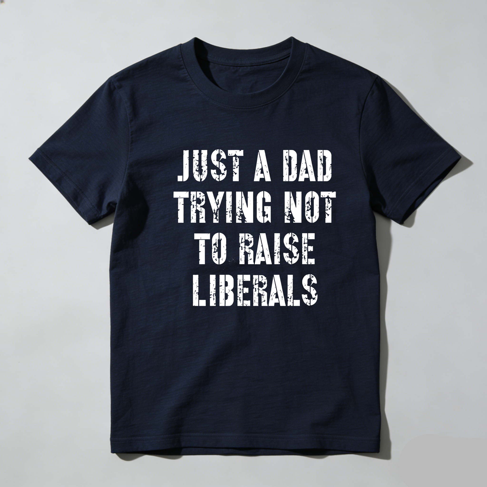 TEECURENT Just A Dad Trying Not To Raise Liberals Pure Cotton Short Sleeve T Shirt-TeeCurent