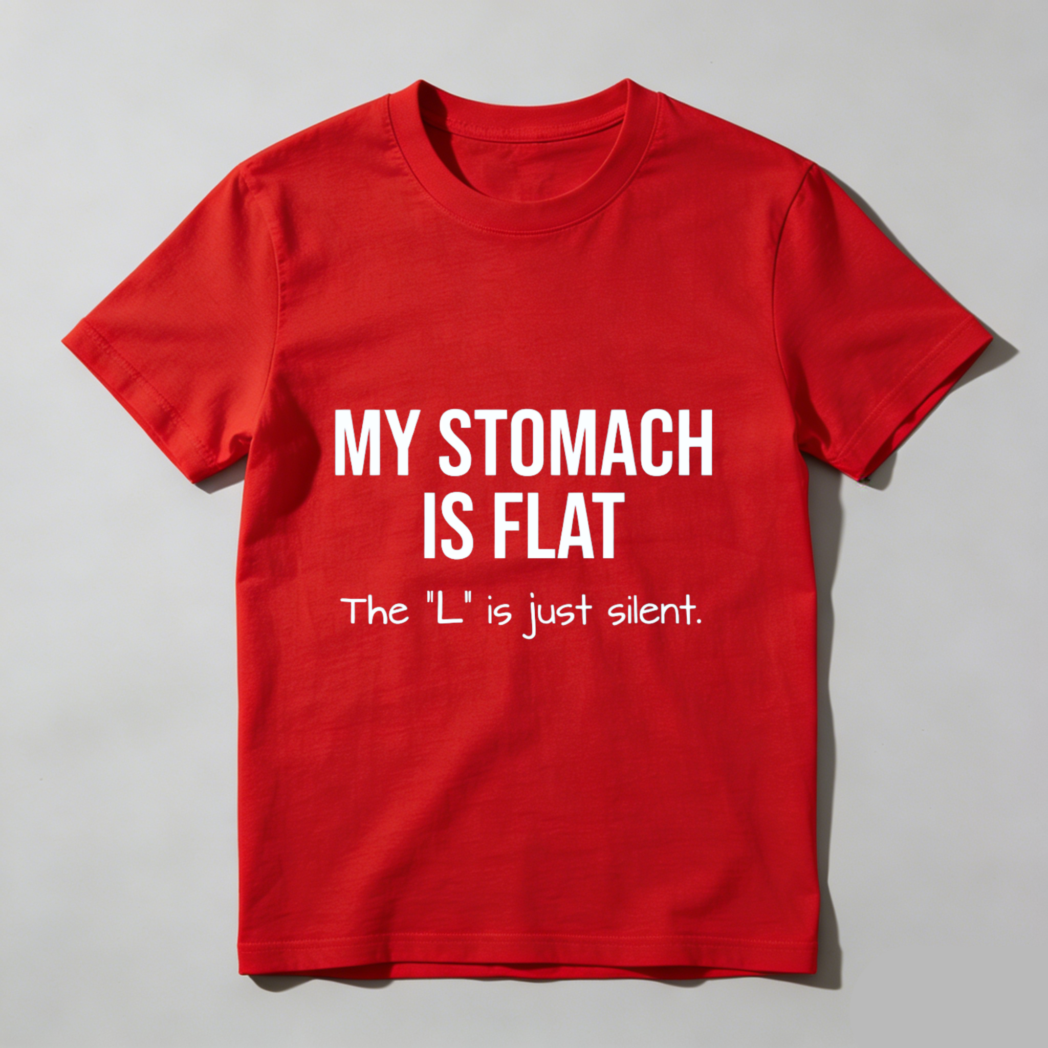 TEECURENT My Stomach Is Flat The L Is Just Silent Humor T Shirt Funny Slogan Tee Shirt For Men Women Casual Wear WOMEN