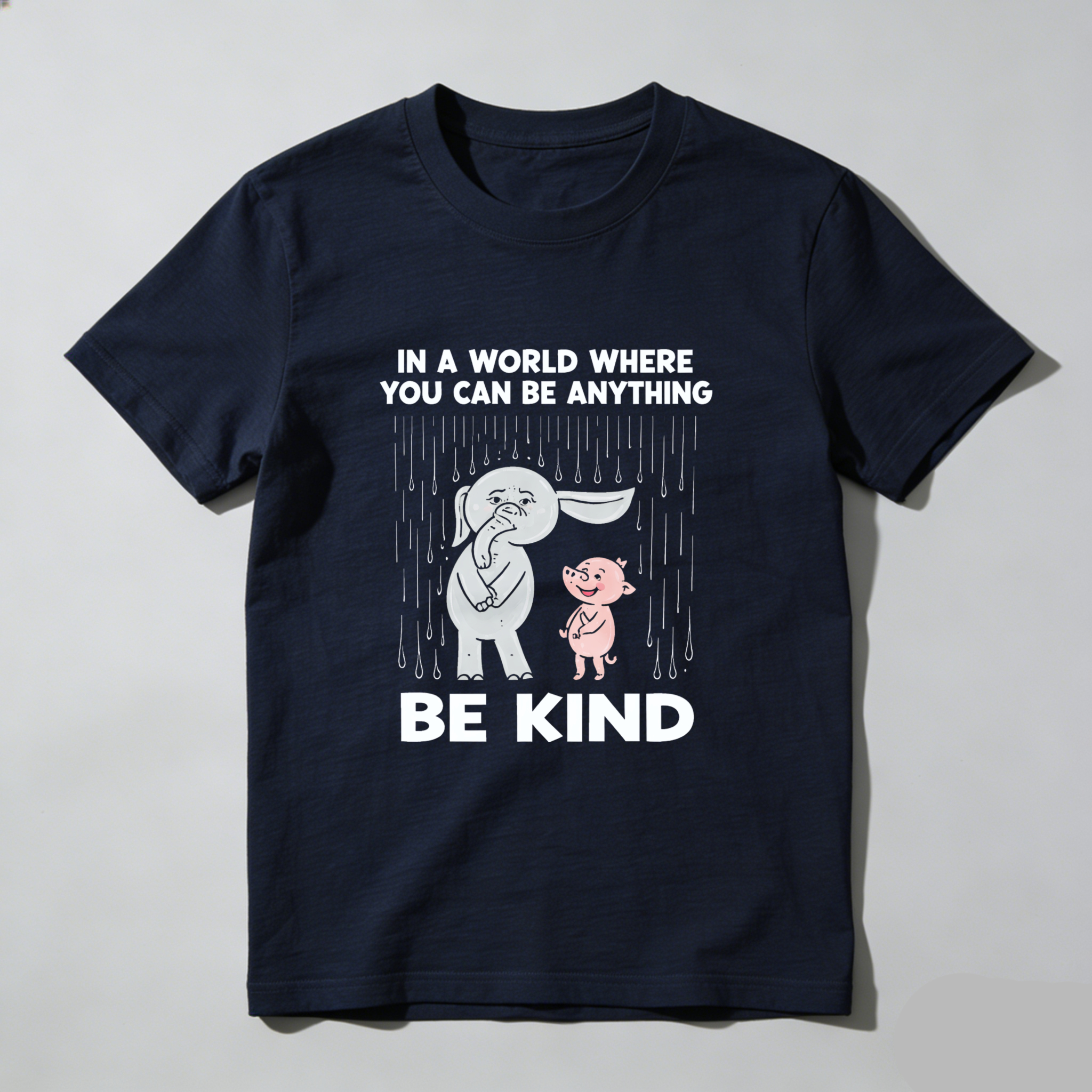 In A World Where You Can Be Anything Be Kind T Shirt With Elephant And Pig Design Made In Usa