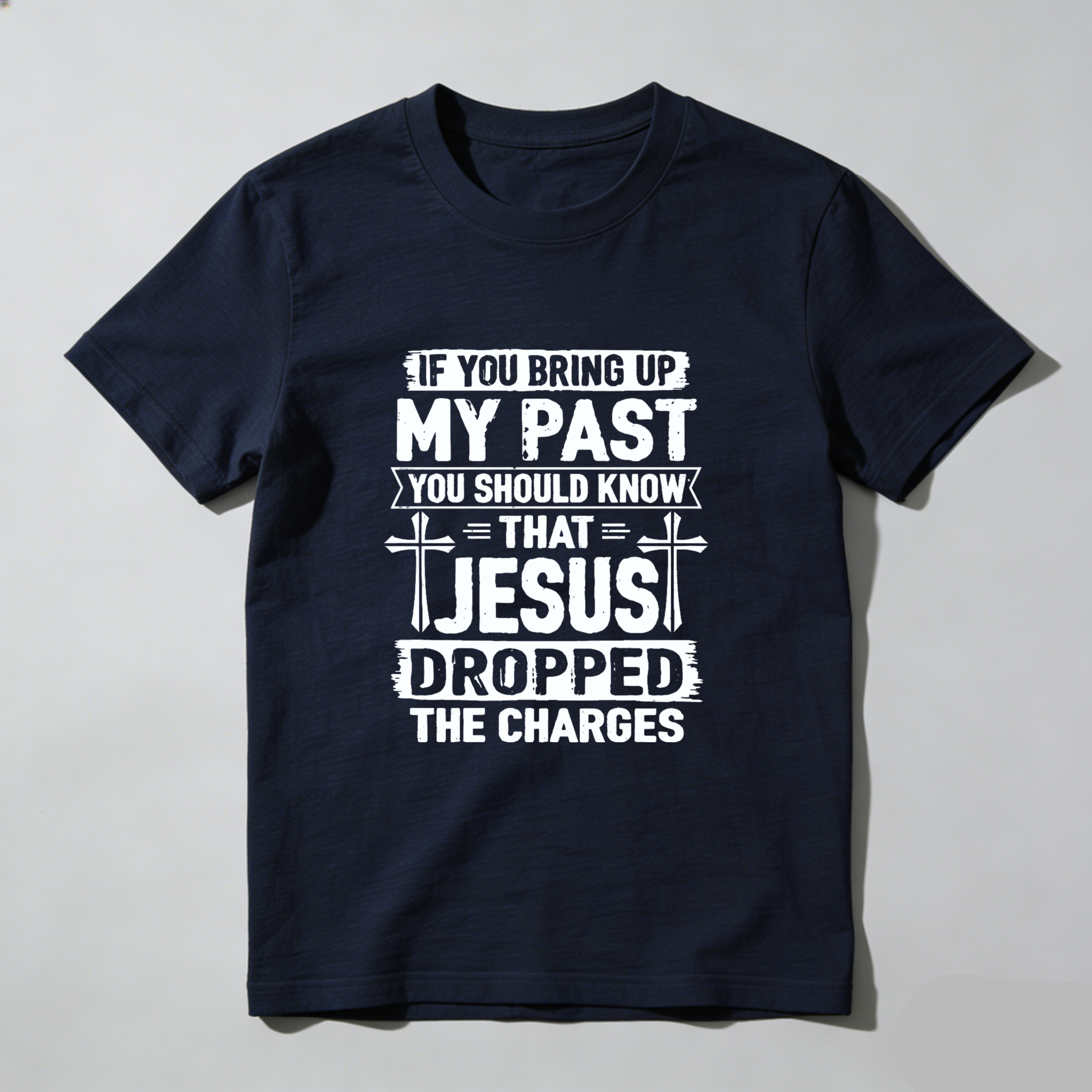 TEECURENT If You Bring Up My Past You Should Know That Jesus Dropped The Charges Christian T-Shirt WOMEN