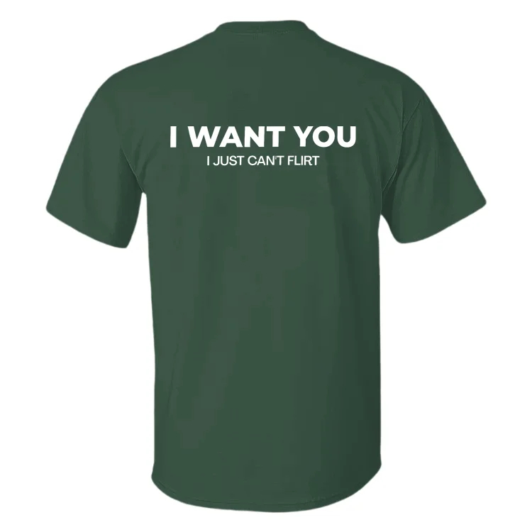 Funny Streetwear Graphic Tee – “I WANT YOU" Statement T-Shirt for Men & Women, Gift for Her and Him
