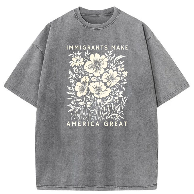 Immigrants Make America Great Floral Design tshirt 100% cotton