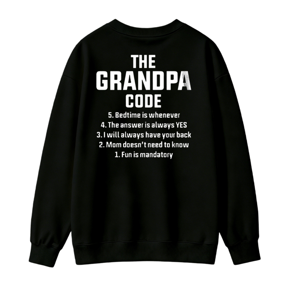 The Grandpa Code Funny Quote Back Print Sweatshirt