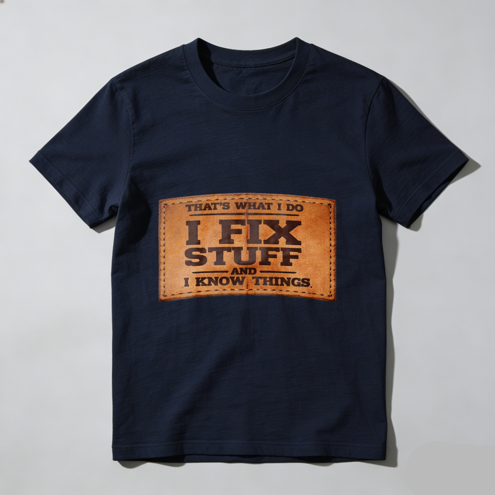 I Fix Stuff And I Know Things That's What I Do T-Shirt For Men Women Repair Specialist Mechanic Gift Shirt