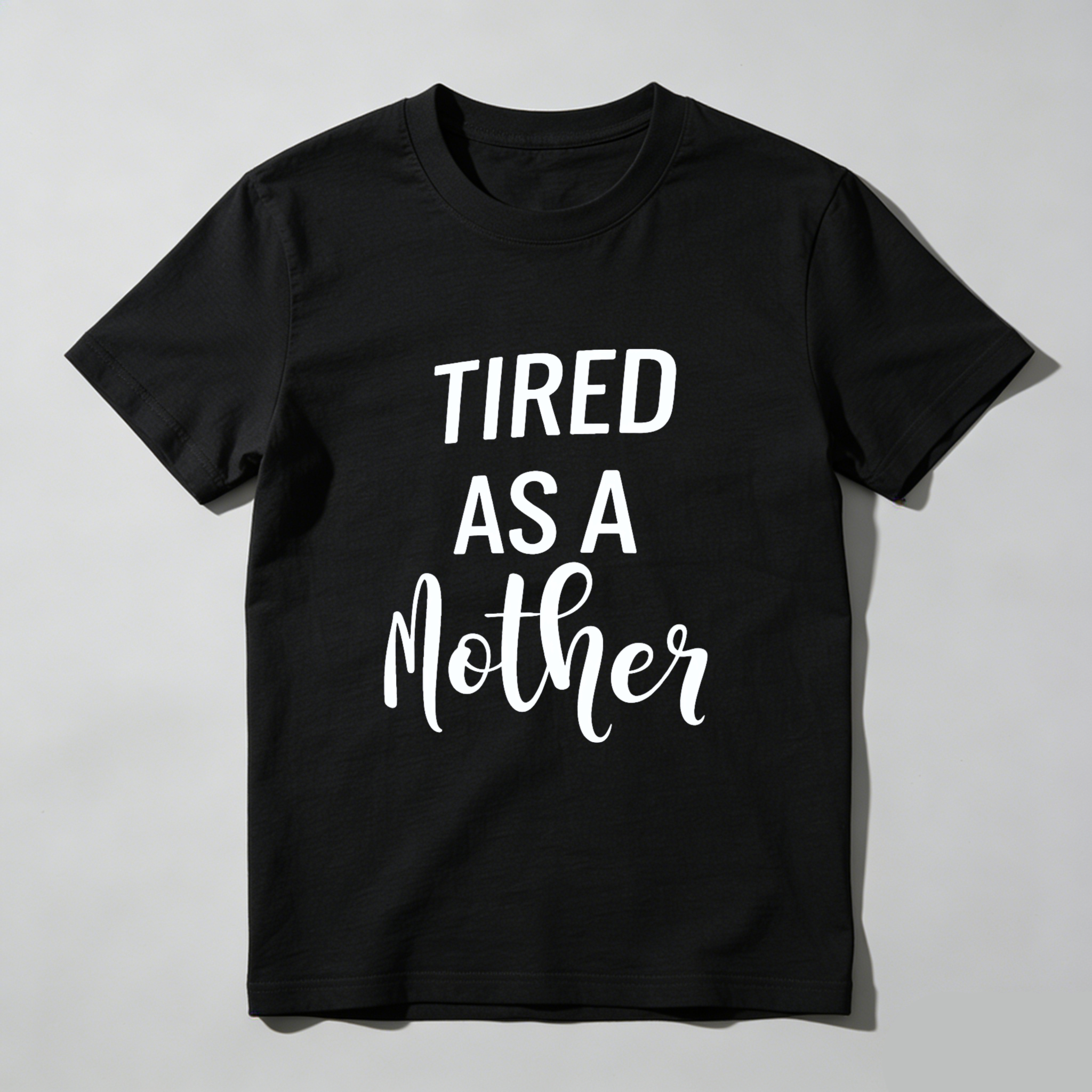TEECURENT Tired As A Mother T Shirt For Women Mothers Day Gift Funny Mom Shirt Cute Maternity Tee WOMEN