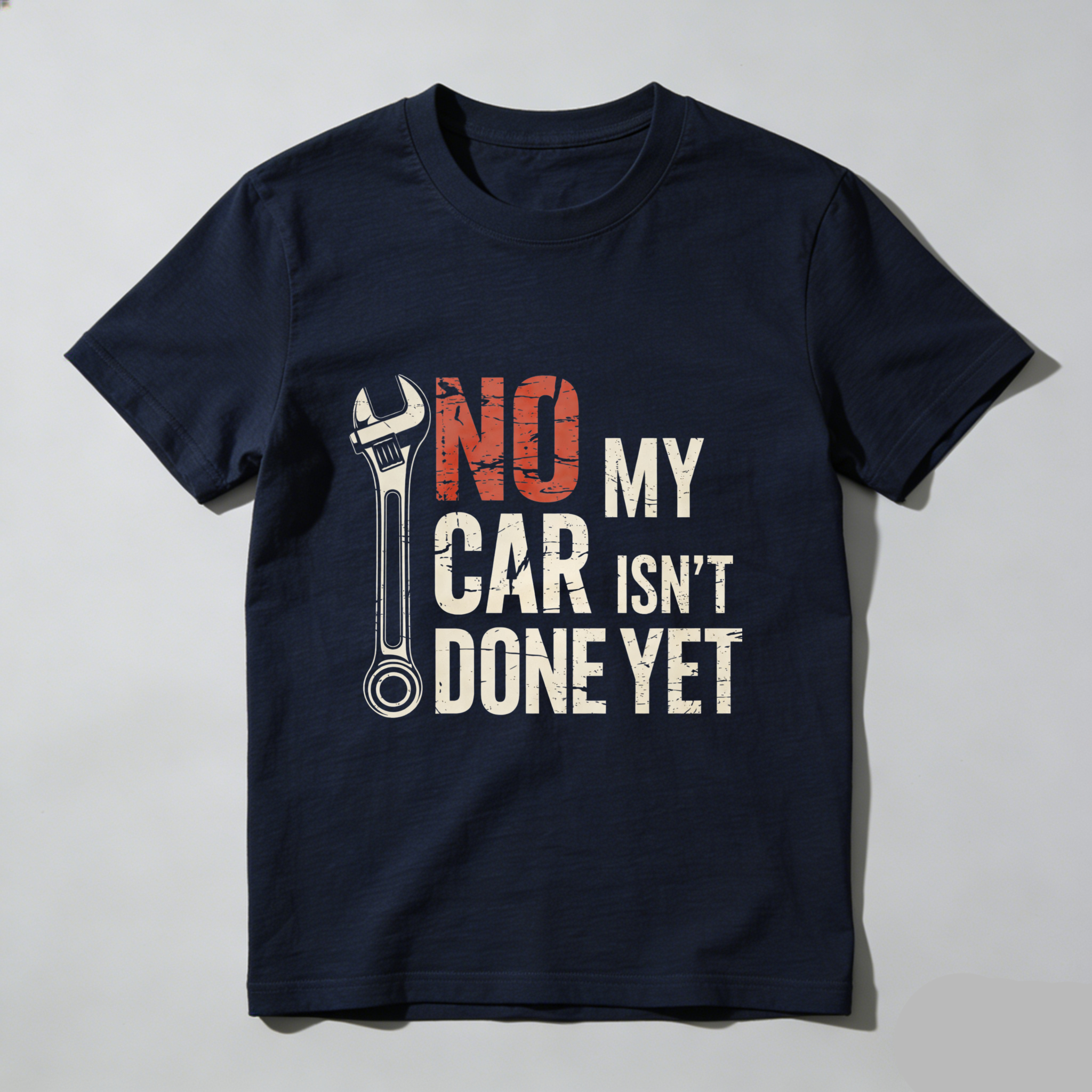 No My Car Isn't Done Yet Mechanic T Shirt With Wrench Graphic For Auto Repair Enthusiasts