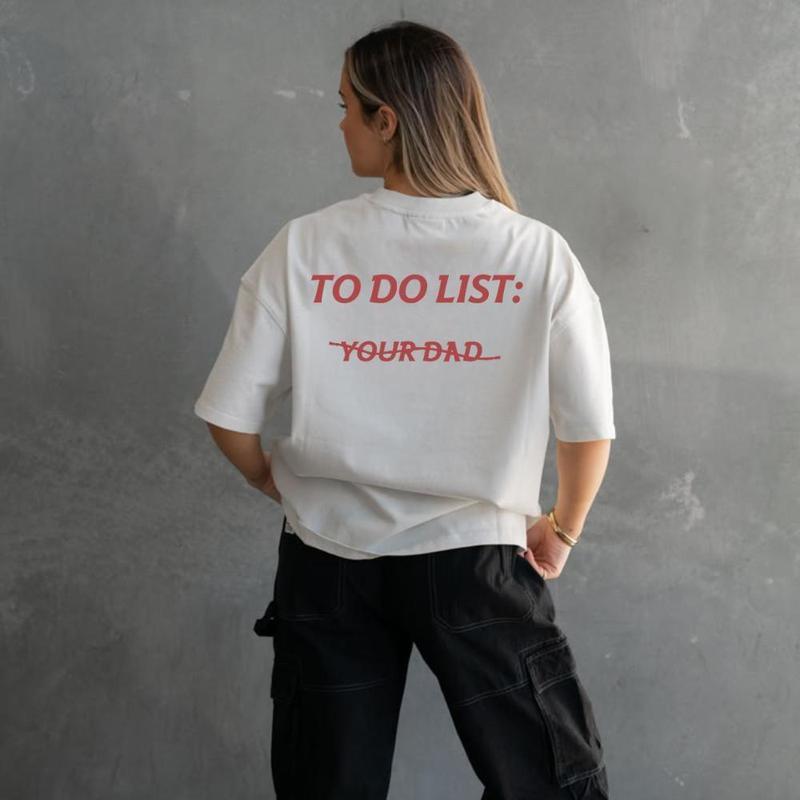To do list: Your Dad Unisex T-Shirt, Sweatshirt, Hoodie - Gifts Suitable for Anyone Casual Cotton