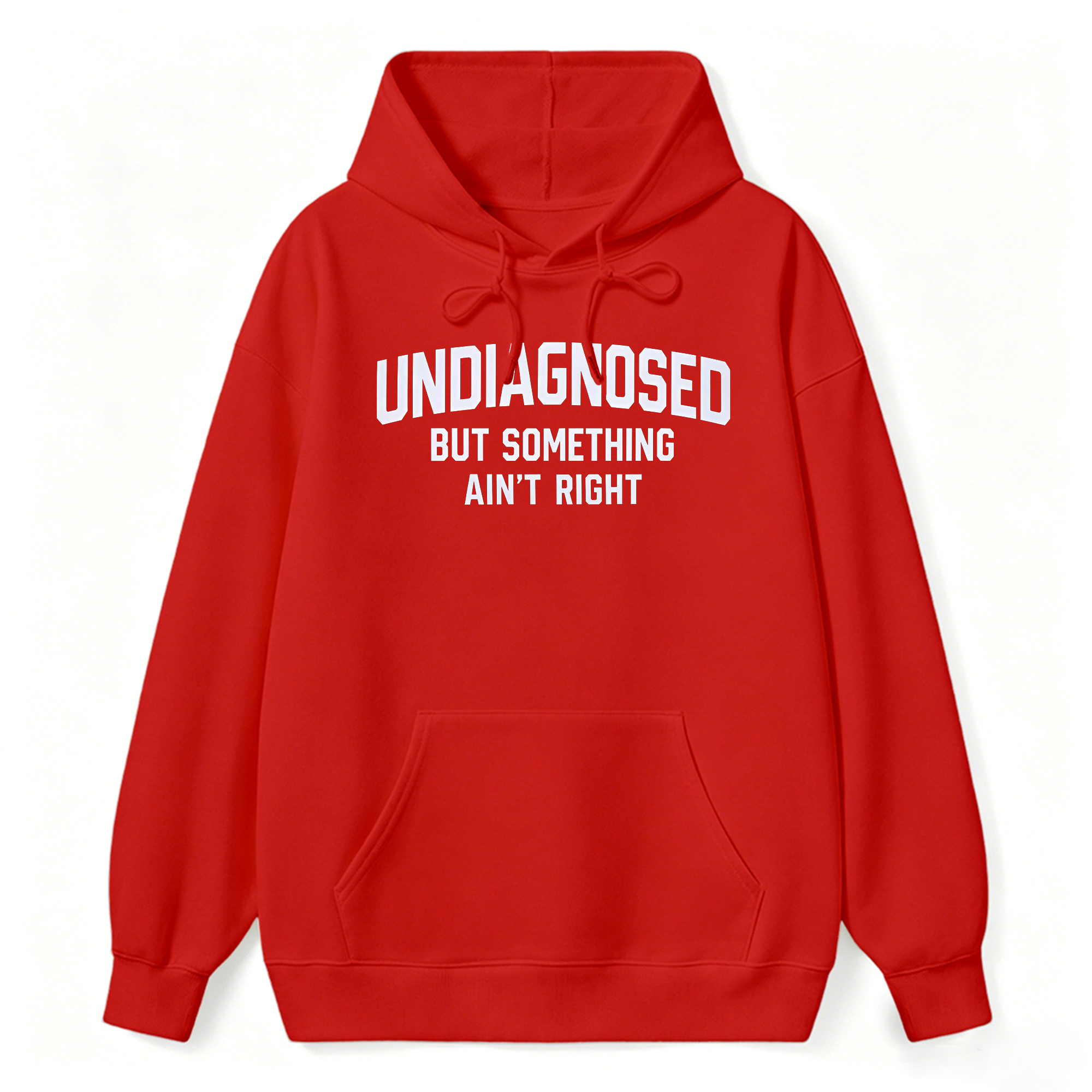 Undiagnosed But Something Aint Right Hoodie