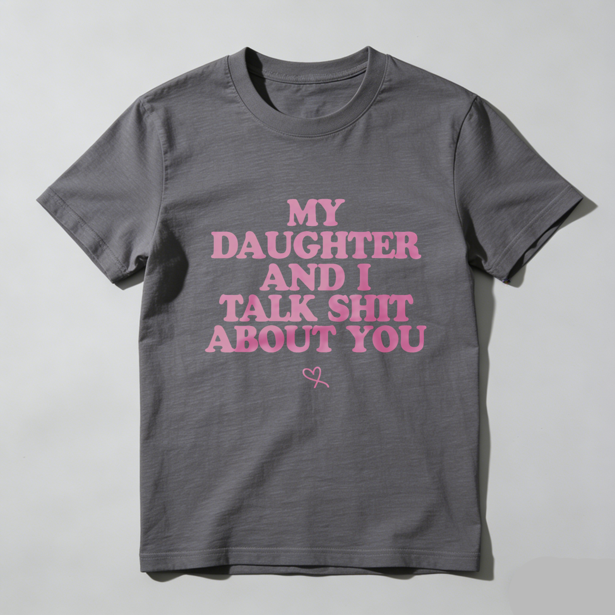 TEECURENT My Daughter And I Talk Shit About You T Shirt For Women Funny Mother Daughter Gift Pink Text Black Tee