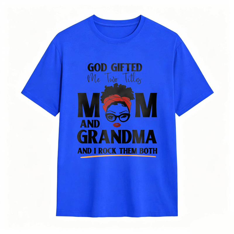 God Gifted Me Two Titles Mom And Grandma And I Rock Them Both Unisex Classic T-shirt