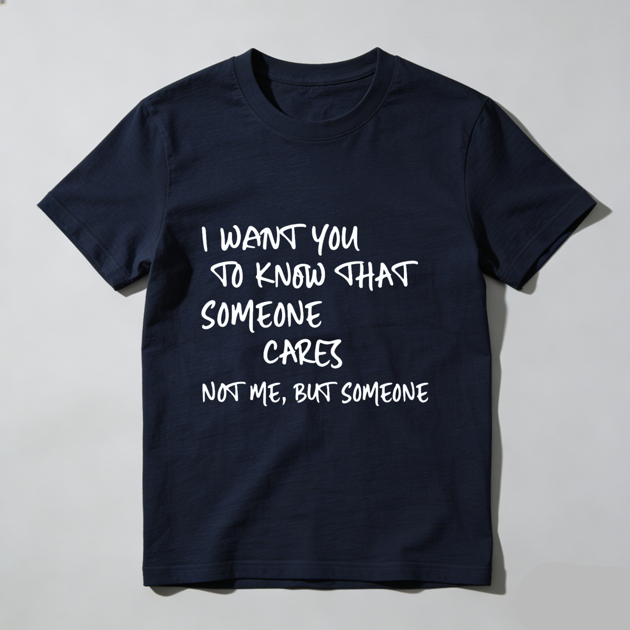 TEECURENT I Want You To Know That Someone Cares Not Me But Someone T Shirt WOMEN