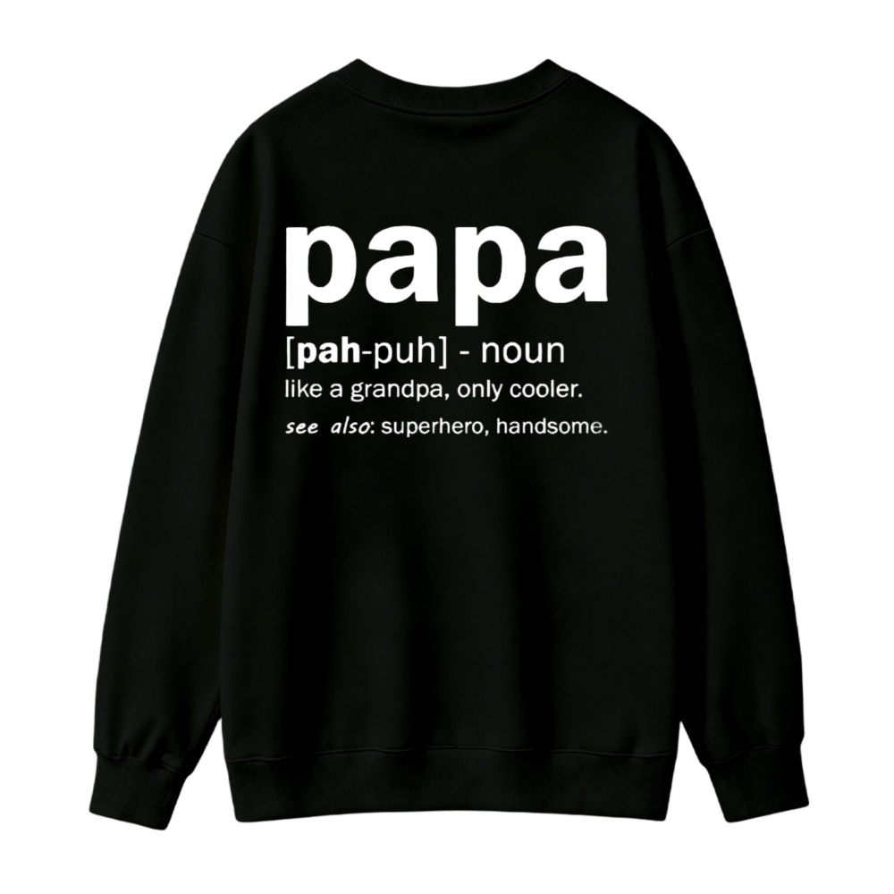 Papa Definition Like A Grandpa Only Cooler Funny Quote Sweatshirt