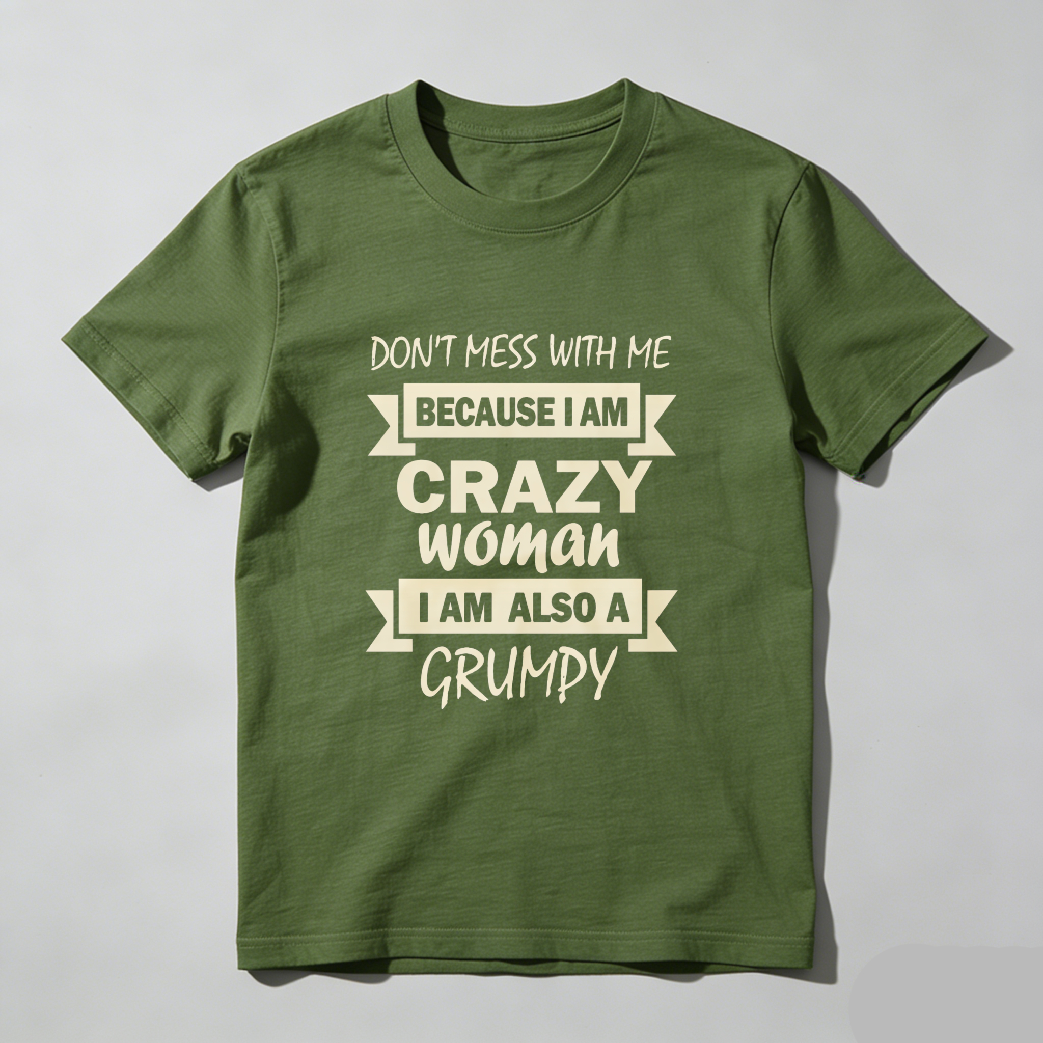 TEECURENT Don't Mess With Me Because I Am Crazy Woman I Am Also A Grumpy T-Shirt WOMEN