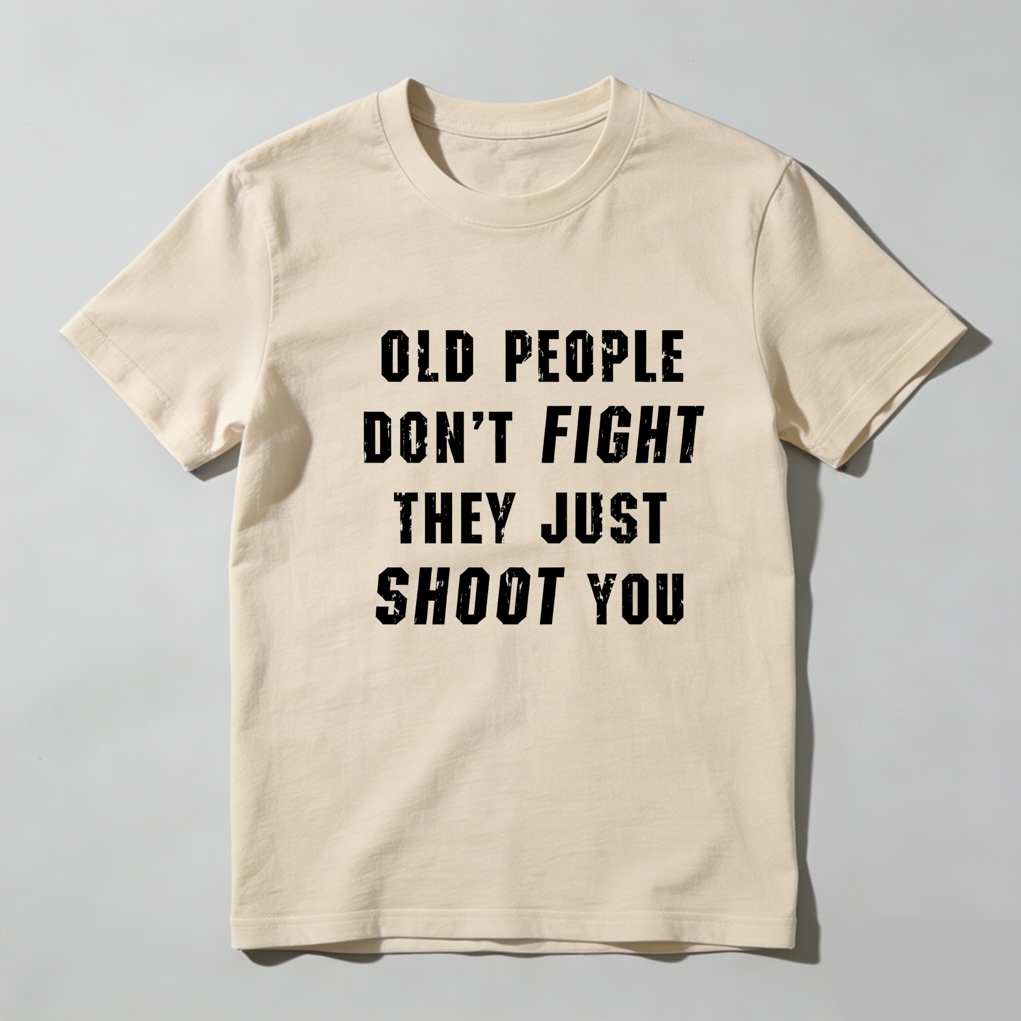 TEECURENT Old People Dont Fight They Just Shoot You Pure Cotton Short Sleeve T Shirt-TeeCurent