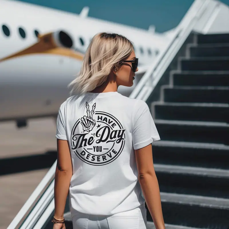 Have The Day You Deserve Tee