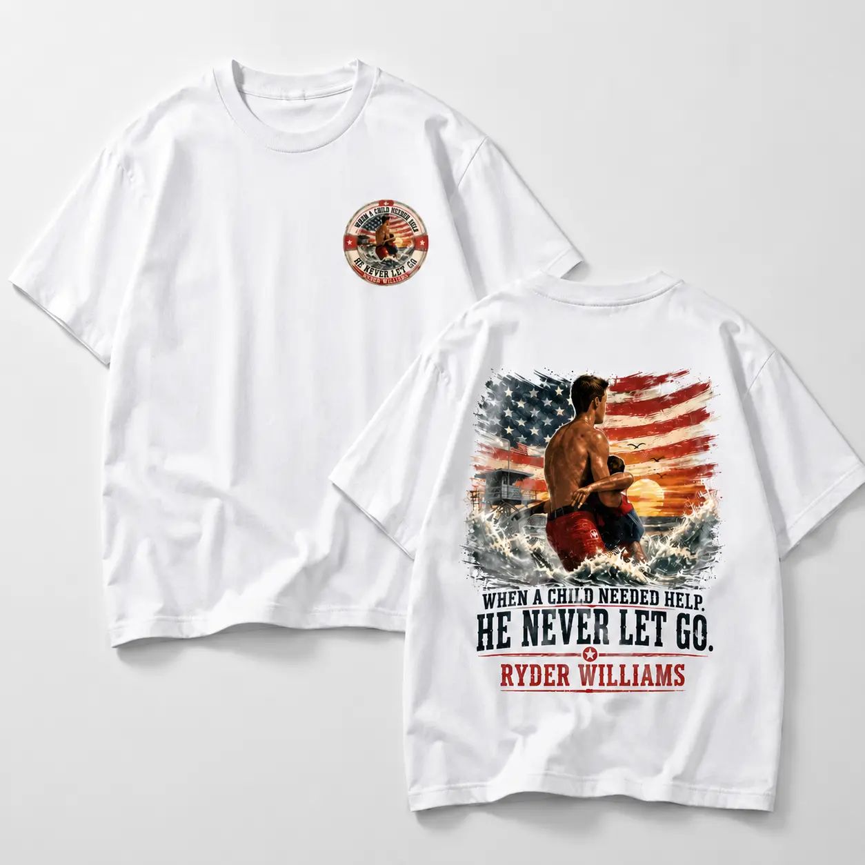 He Never Let Go Fist Year LifeGuard Hero American T-Shirt