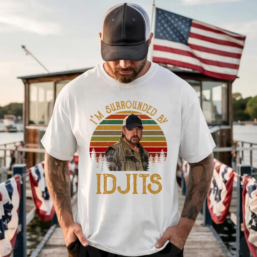 I’m Surrounded By Idjits Funny TV Show Quote Shirt