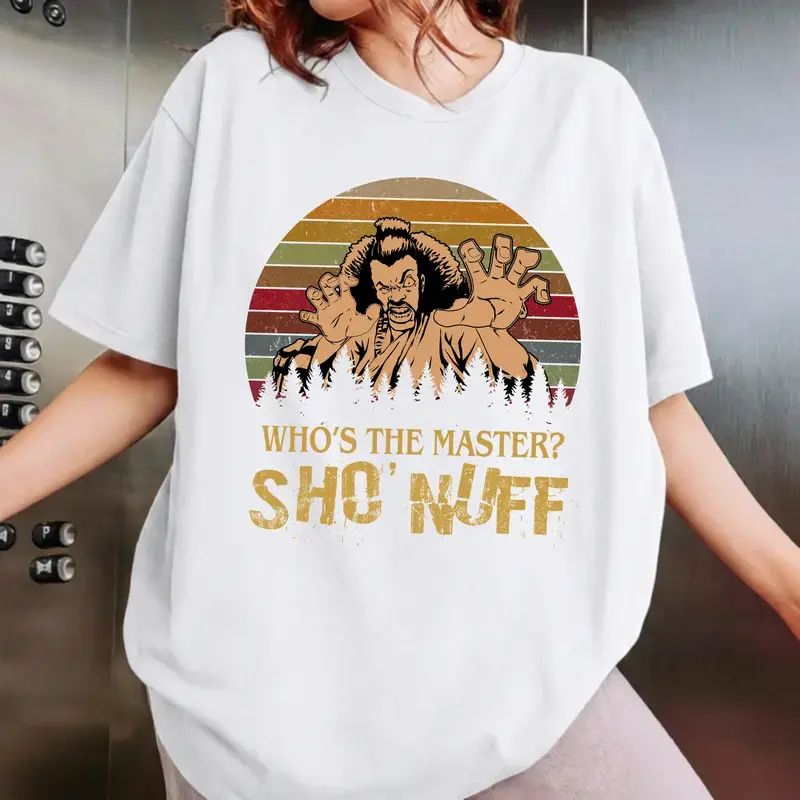 Who's The Master Sho'Nuff 80s Movie Retro Graphic T-Shirt