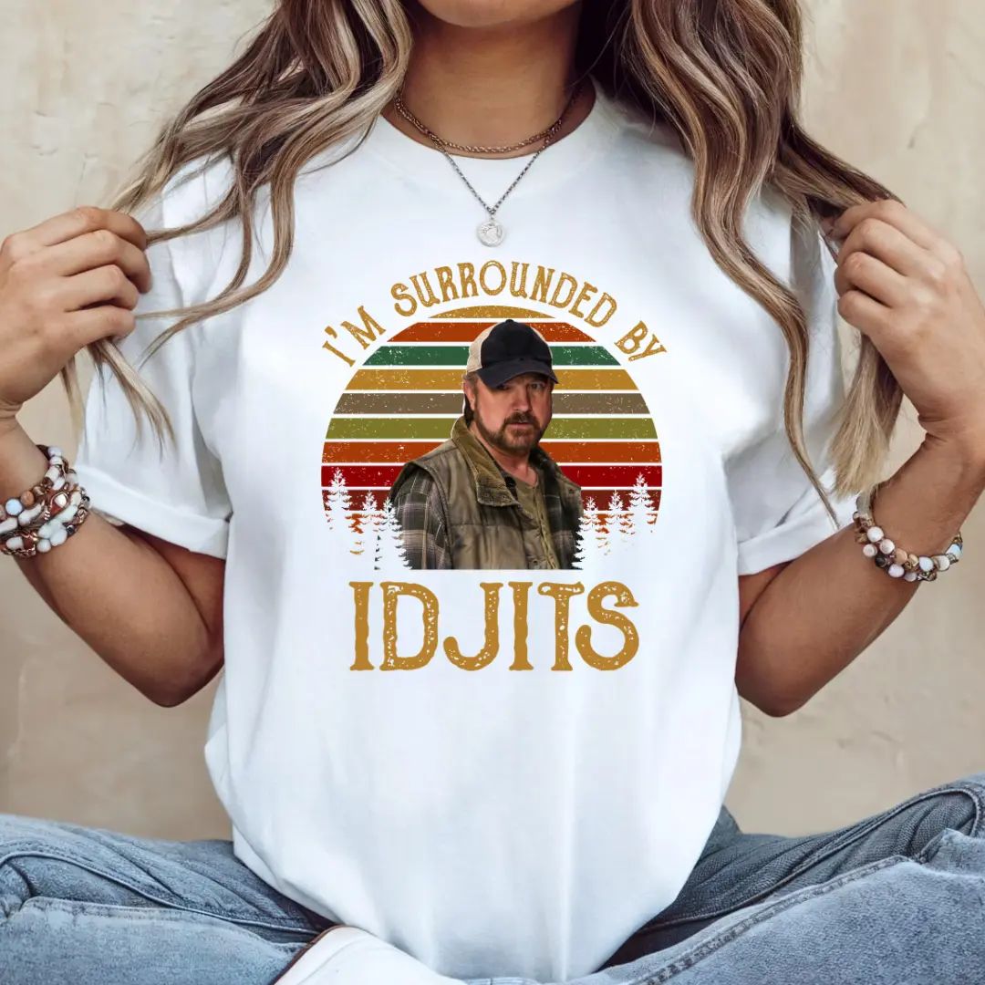 I’m Surrounded By Idjits Funny TV Show Quote Shirt