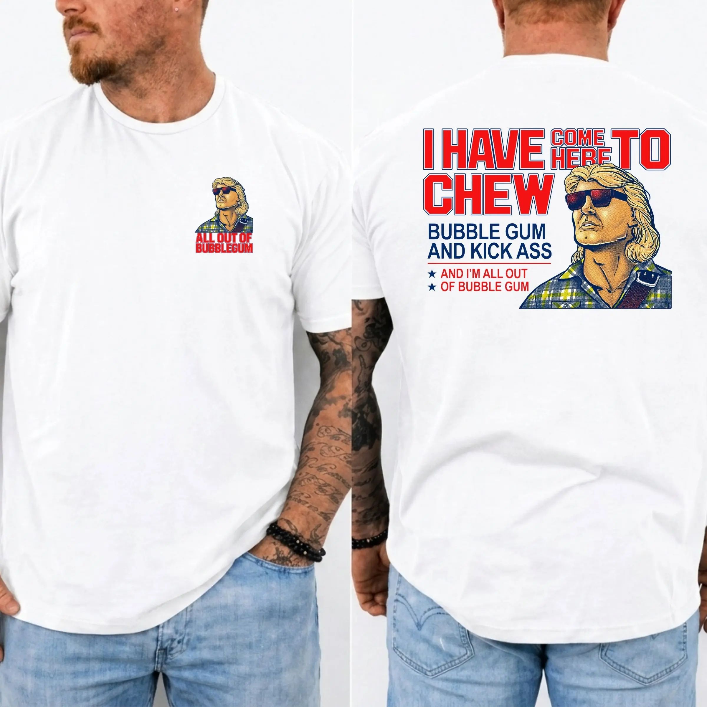 They Live I Have Come Here to Chew Bubblegum Movie Quote Tee