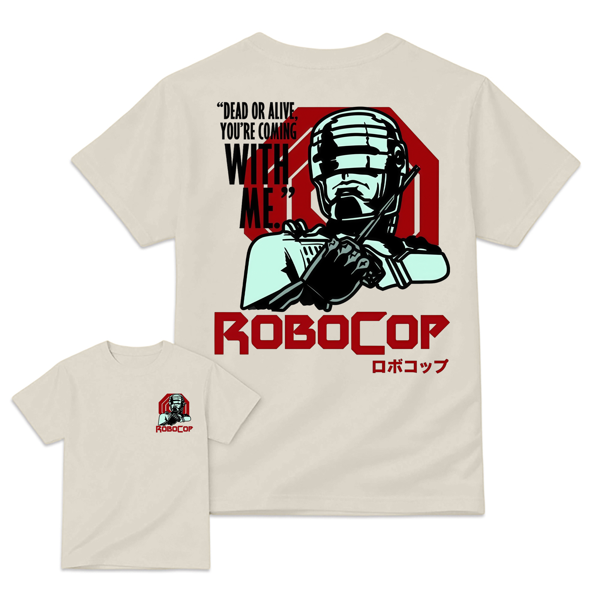 Rob0Cop Dead or Alive You're Coming With Me Retro Sci-Fi Movie Graphic Tee