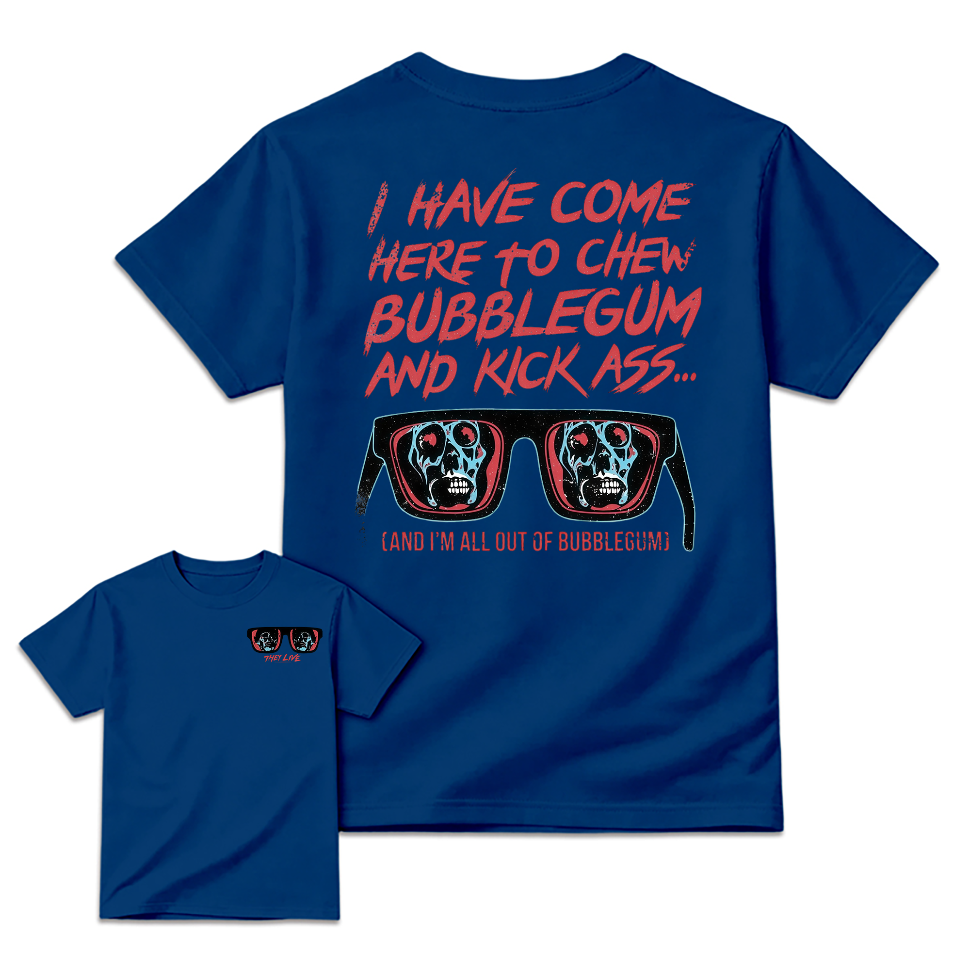 They Live I Have Come Here to Chew Bubblegum Vintage 80s Sci-Fi Horror Movie T-Shirt