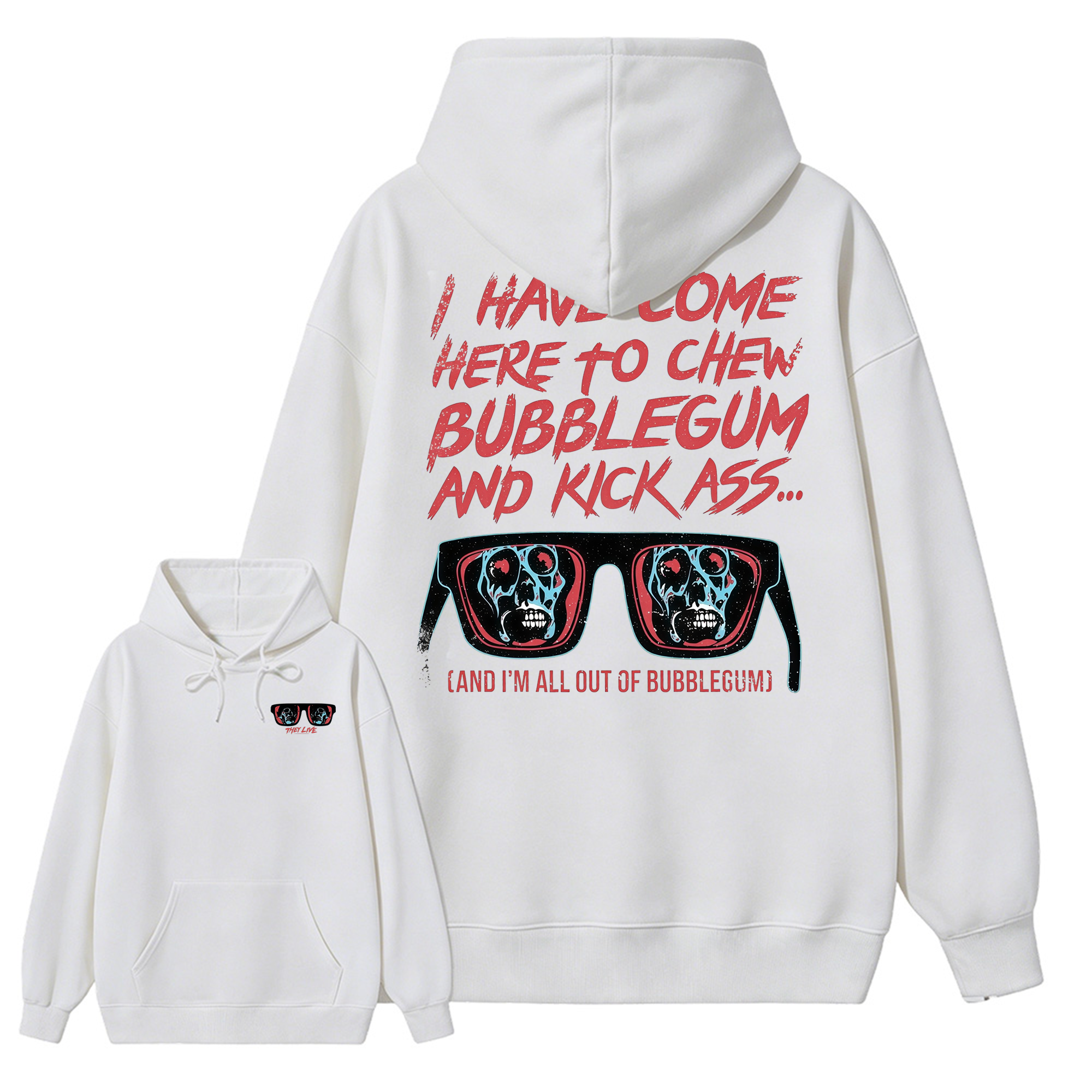 They Live I Have Come Here to Chew Bubblegum Vintage 80s Sci-Fi Horror Movie Hoodie