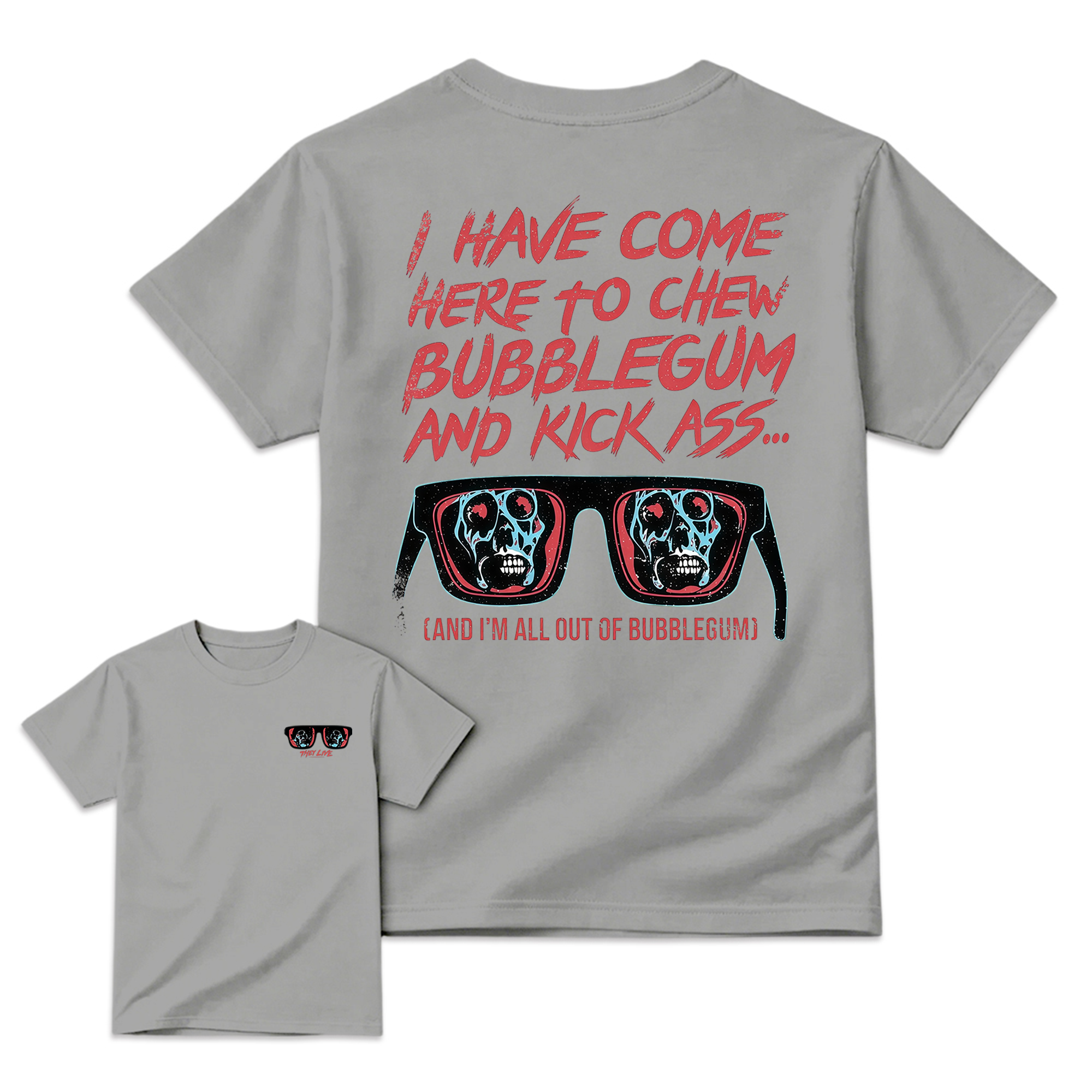 They Live I Have Come Here to Chew Bubblegum Vintage 80s Sci-Fi Horror Movie T-Shirt
