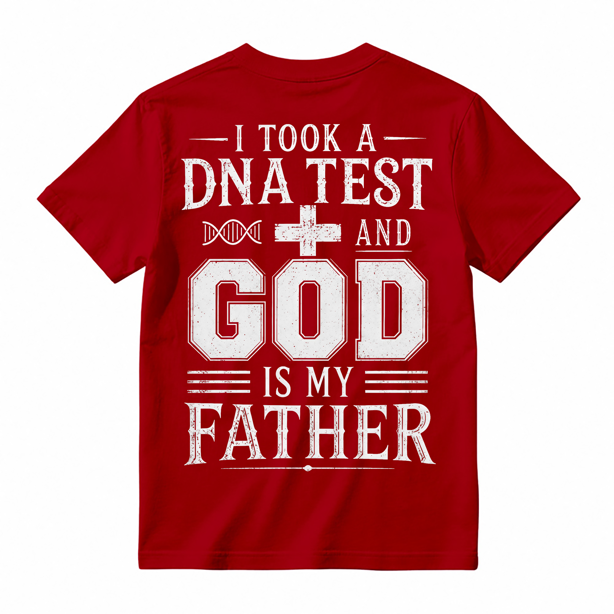 I Took A DNA Test And God Is My Father Men's Christian Faith Quote T-Shirt