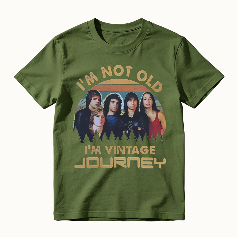 I'm Not Old I'm Vintage J0URNEY Band Retro Music T-shirt