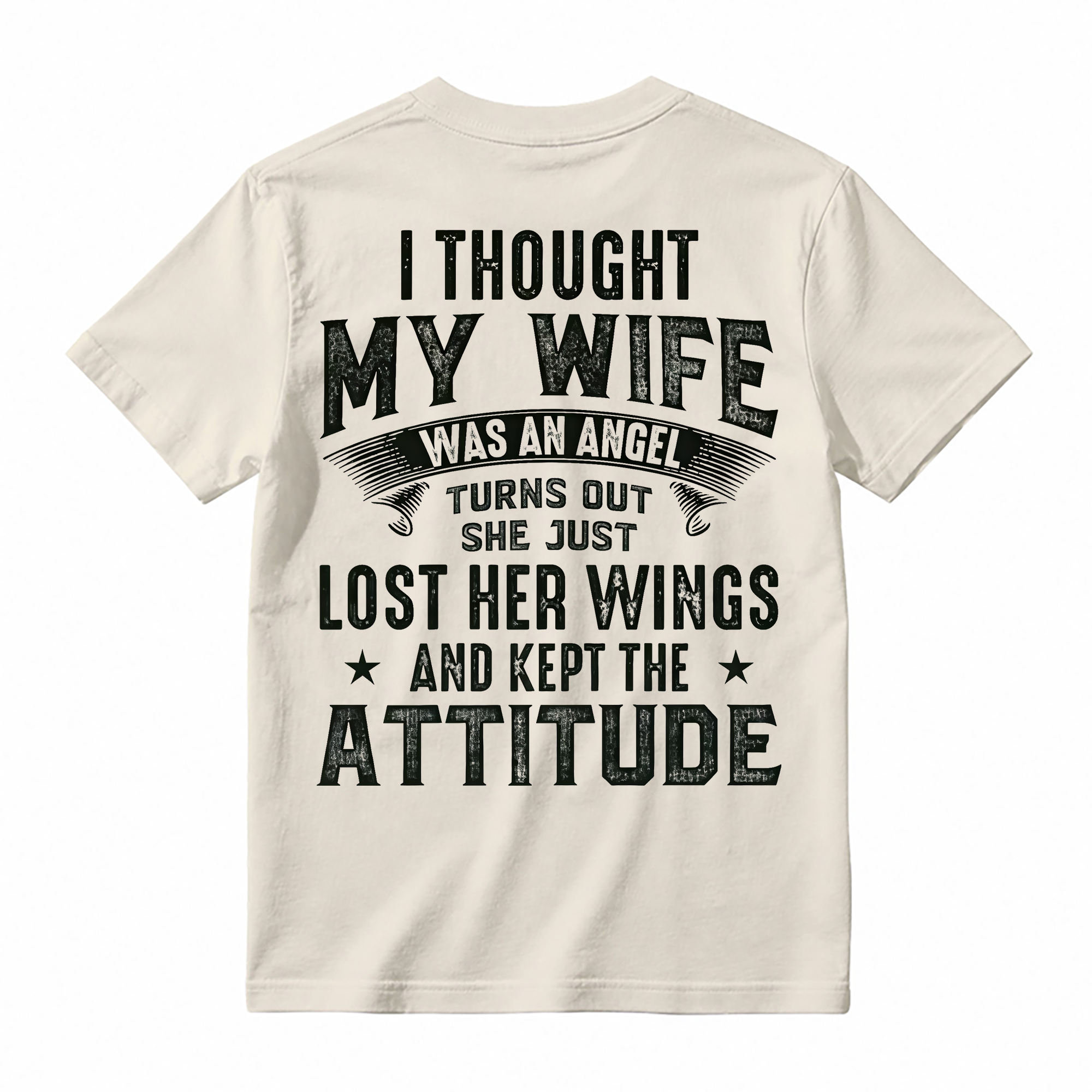 I Thought My Wife Was An Angel Funny Graphic T-shirt