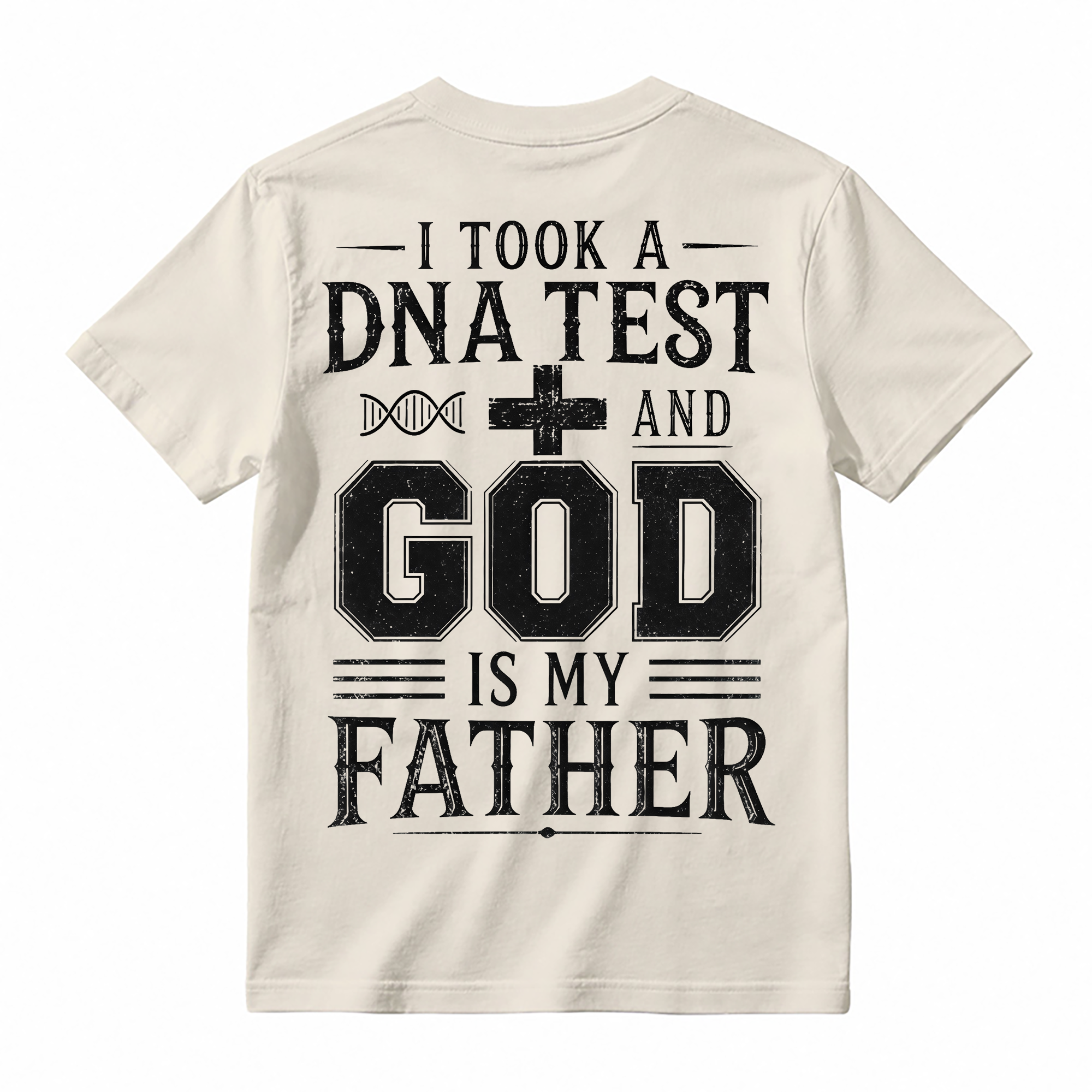 I Took A DNA Test And God Is My Father Men's Christian Faith Quote T-Shirt