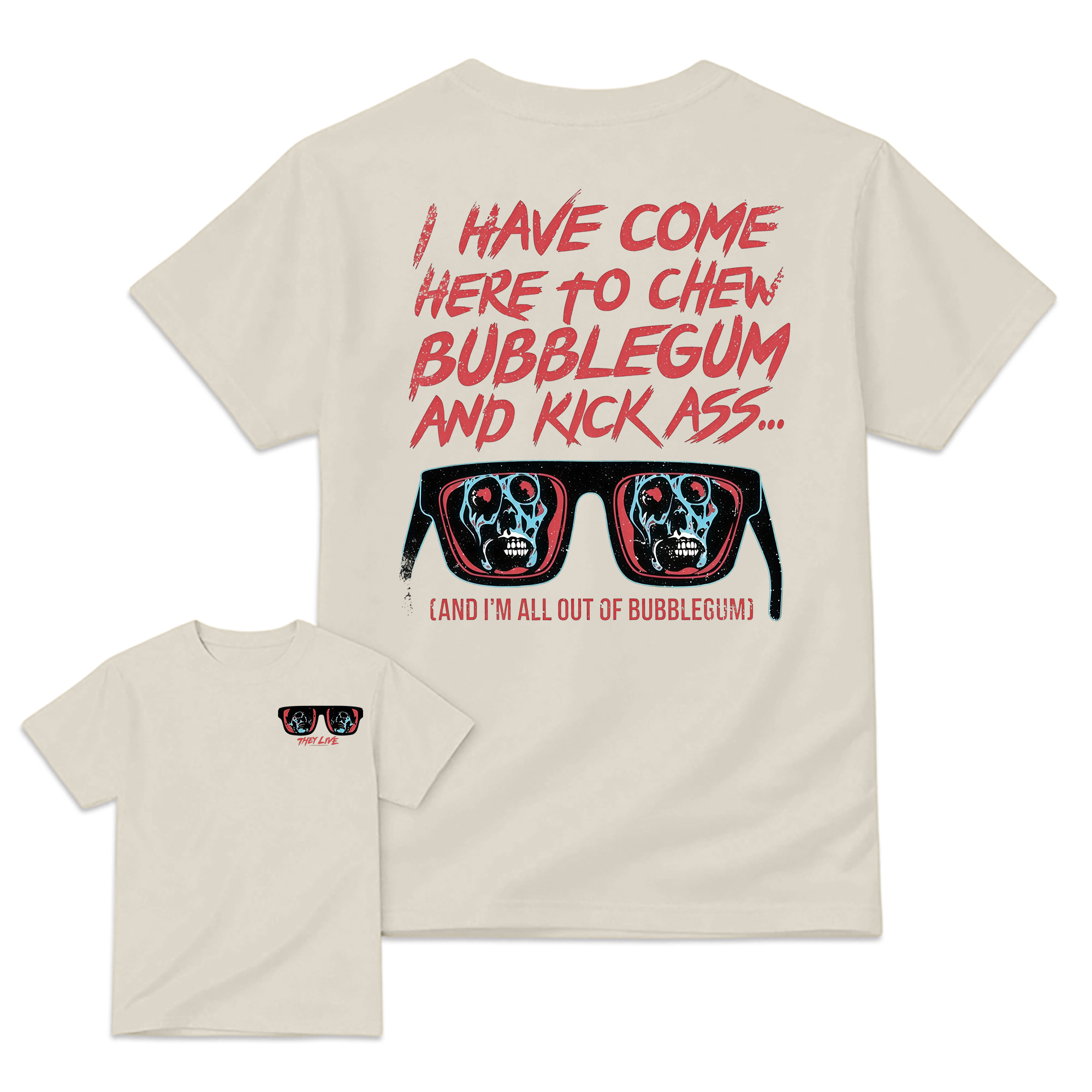 They Live I Have Come Here to Chew Bubblegum Vintage 80s Sci-Fi Horror Movie T-Shirt