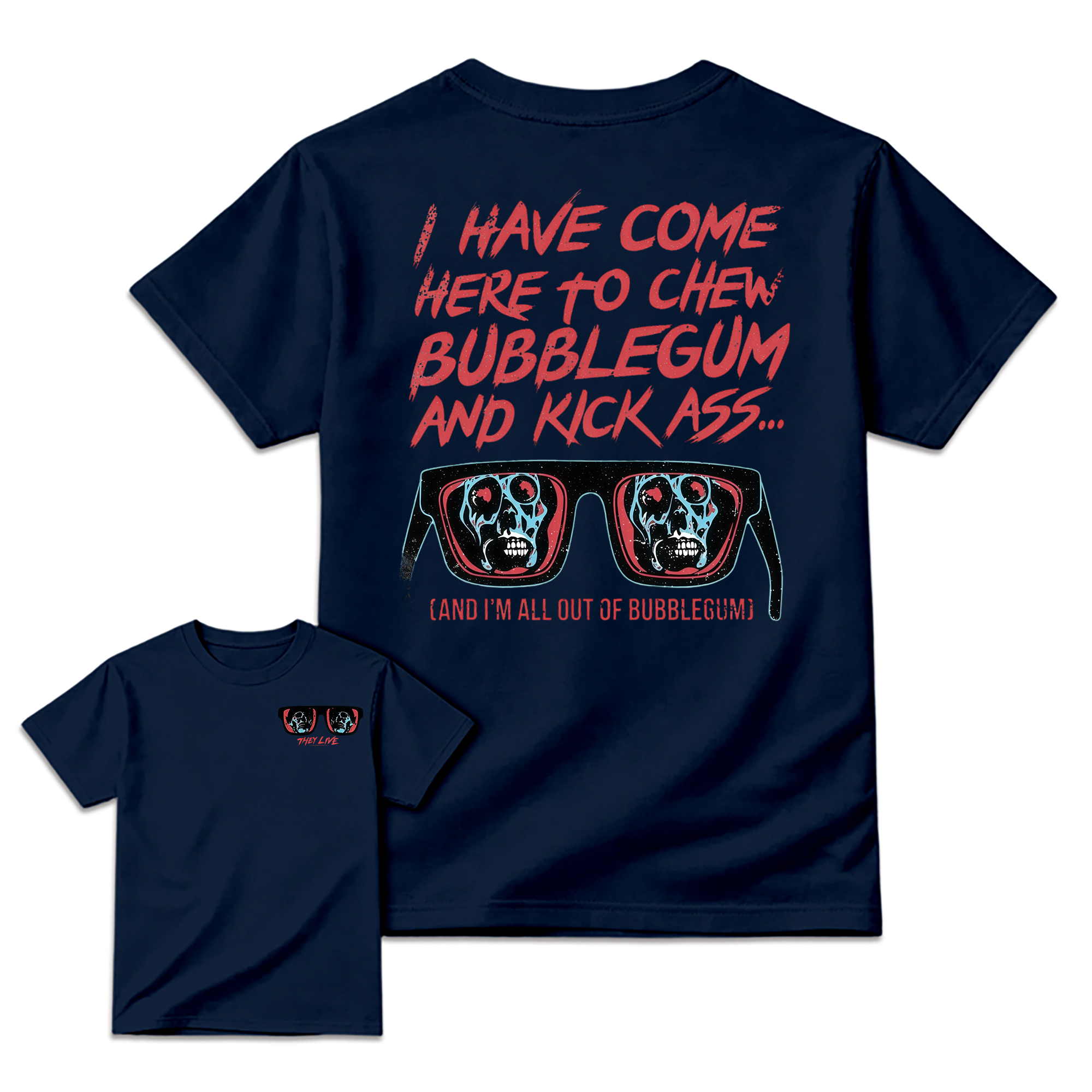 They Live I Have Come Here to Chew Bubblegum Vintage 80s Sci-Fi Horror Movie T-Shirt