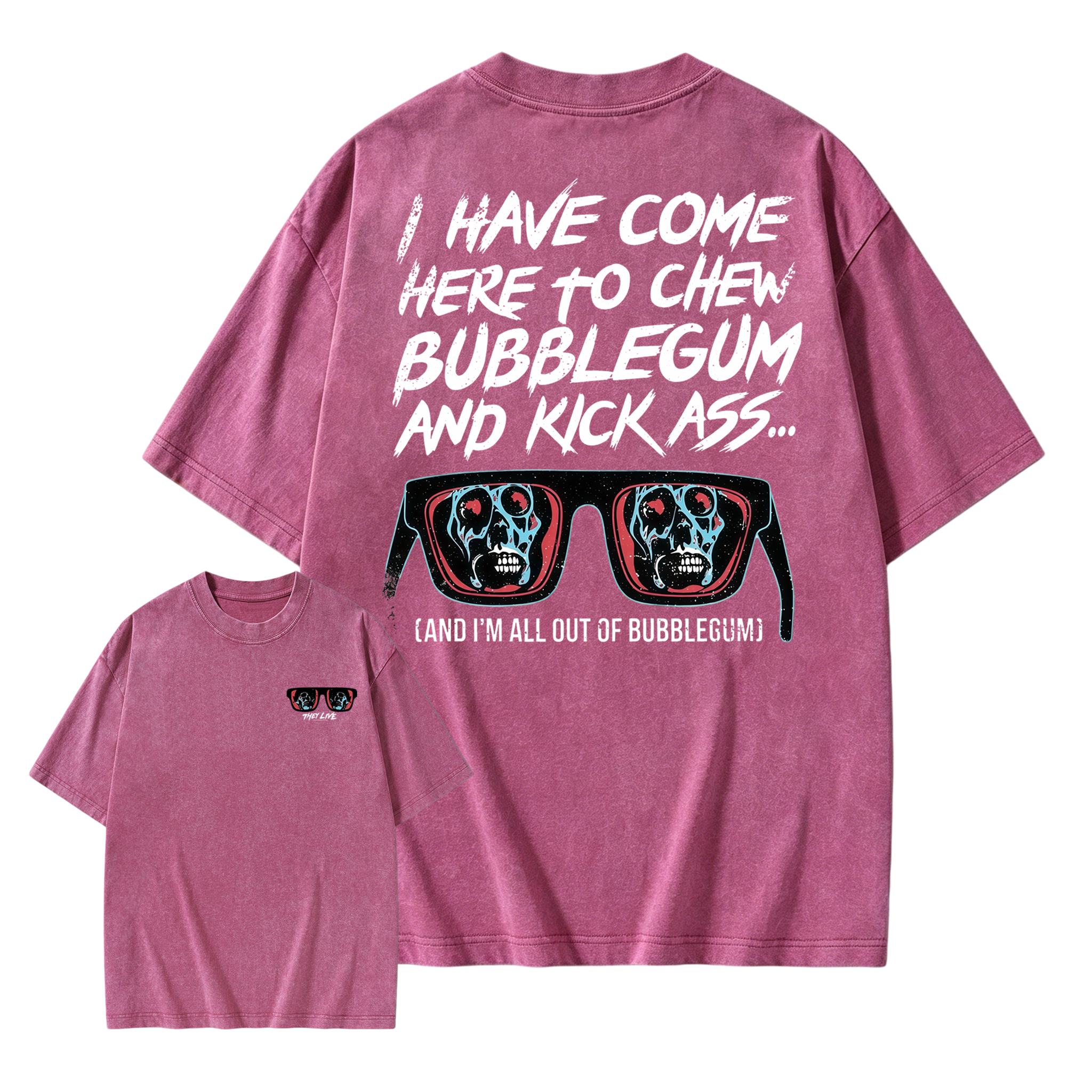 They Live I Have Come Here to Chew Bubblegum Vintage 80s Sci-Fi Horror Movie Washed T-Shirt