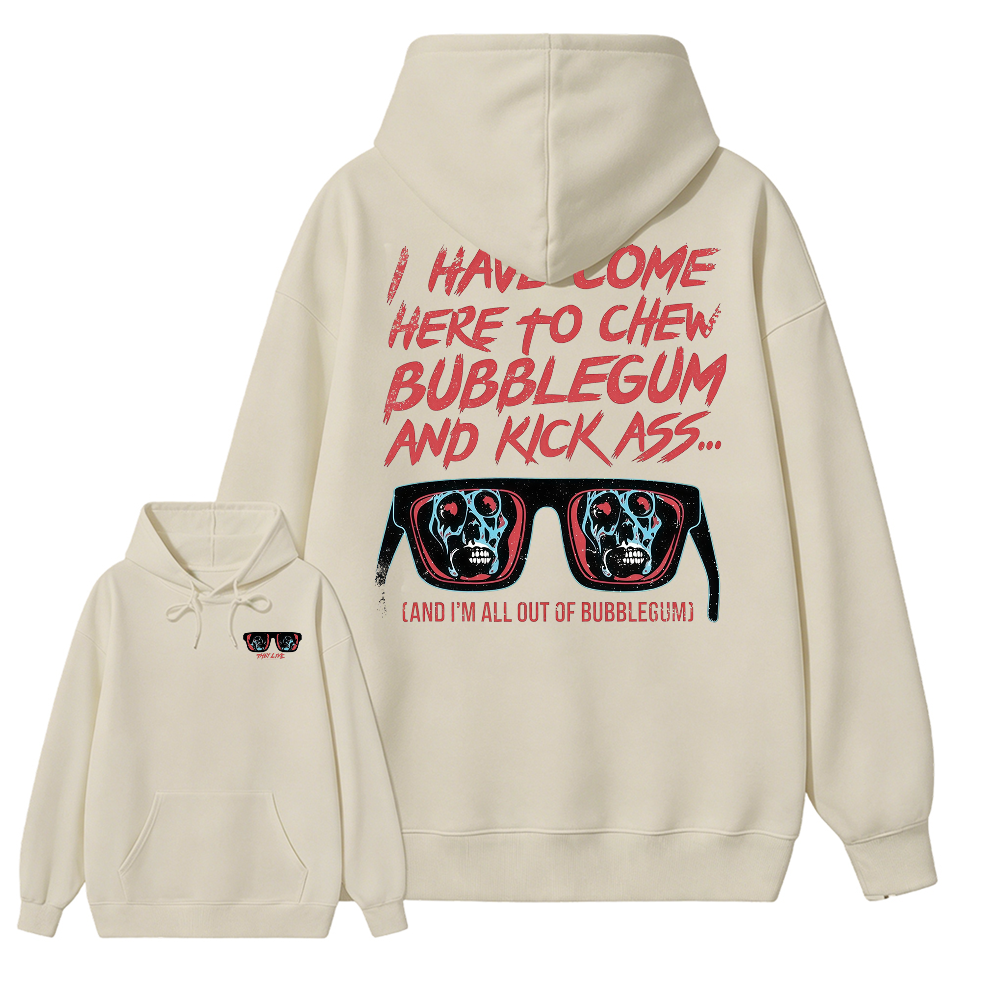 They Live I Have Come Here to Chew Bubblegum Vintage 80s Sci-Fi Horror Movie Hoodie