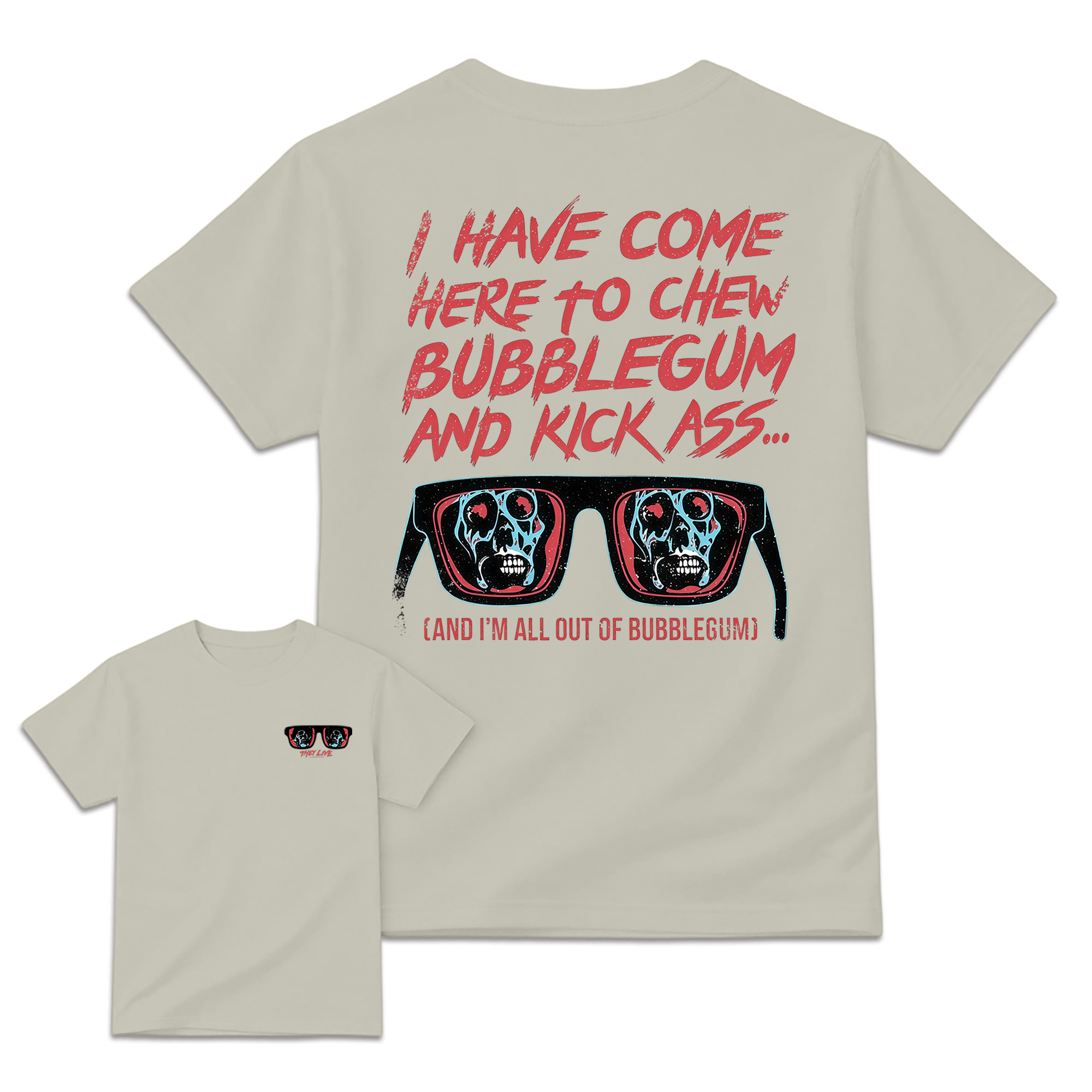 They Live I Have Come Here to Chew Bubblegum Vintage 80s Sci-Fi Horror Movie T-Shirt