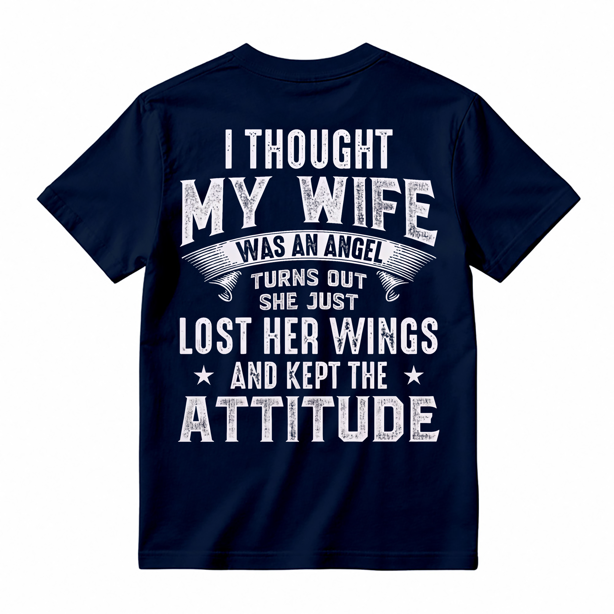 I Thought My Wife Was An Angel Funny Graphic T-shirt