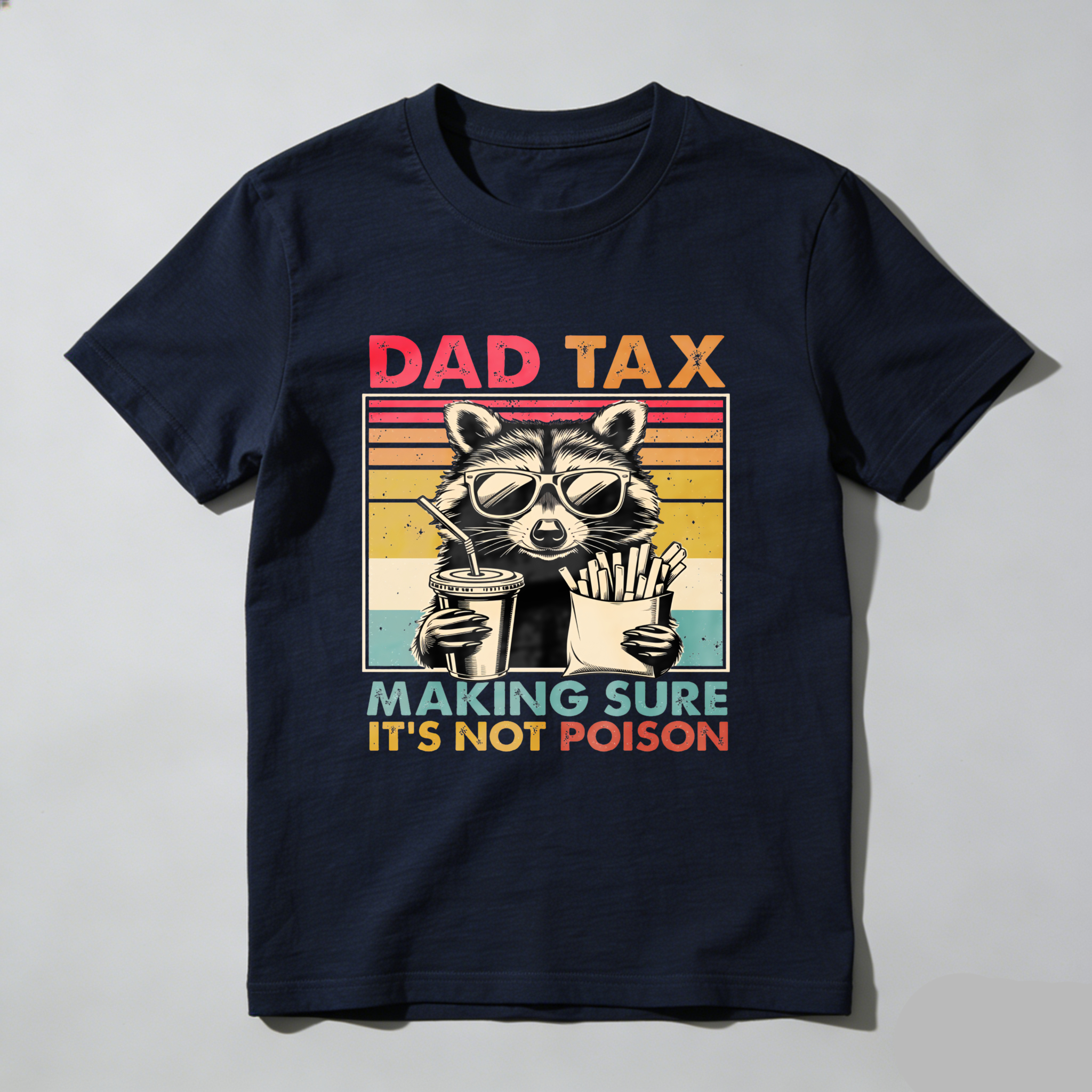Dad Tax Raccoon Funny Dad T-Shirt