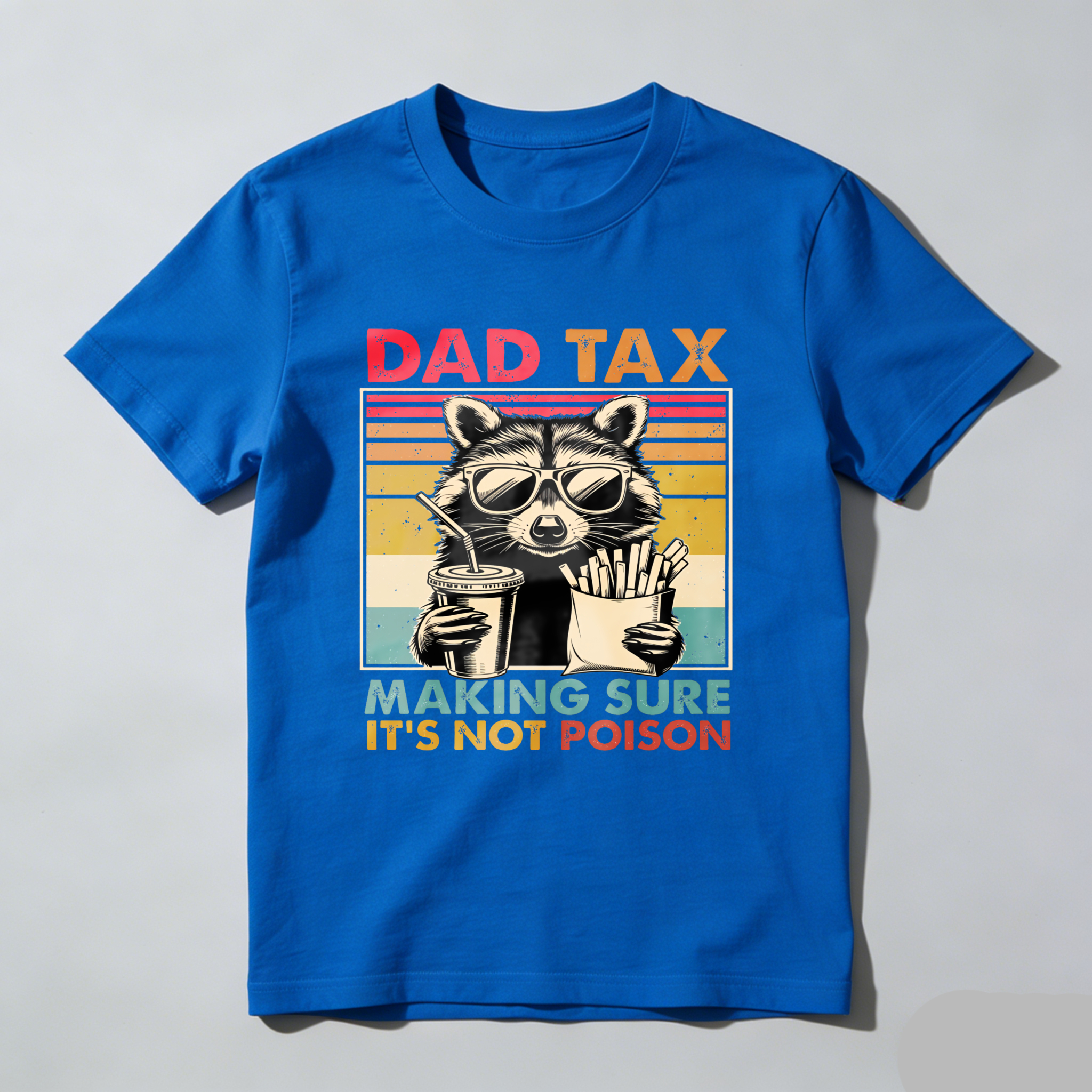 Dad Tax Raccoon Funny Dad T-Shirt