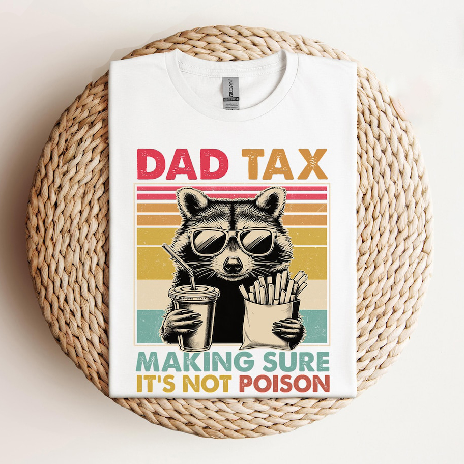 Dad Tax Raccoon Funny Dad T-Shirt