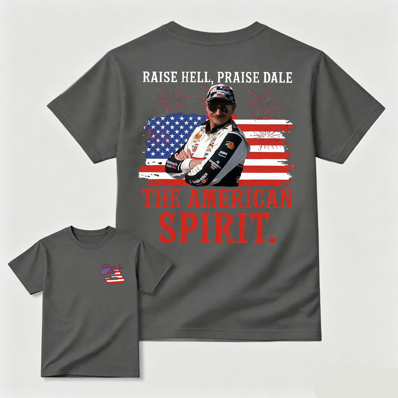 Raise Hell Praise Dale The American Spirit T-Shirt, Dale Earnhardt 4th Of July Tshirt, Vintage Racing Graphic Tee