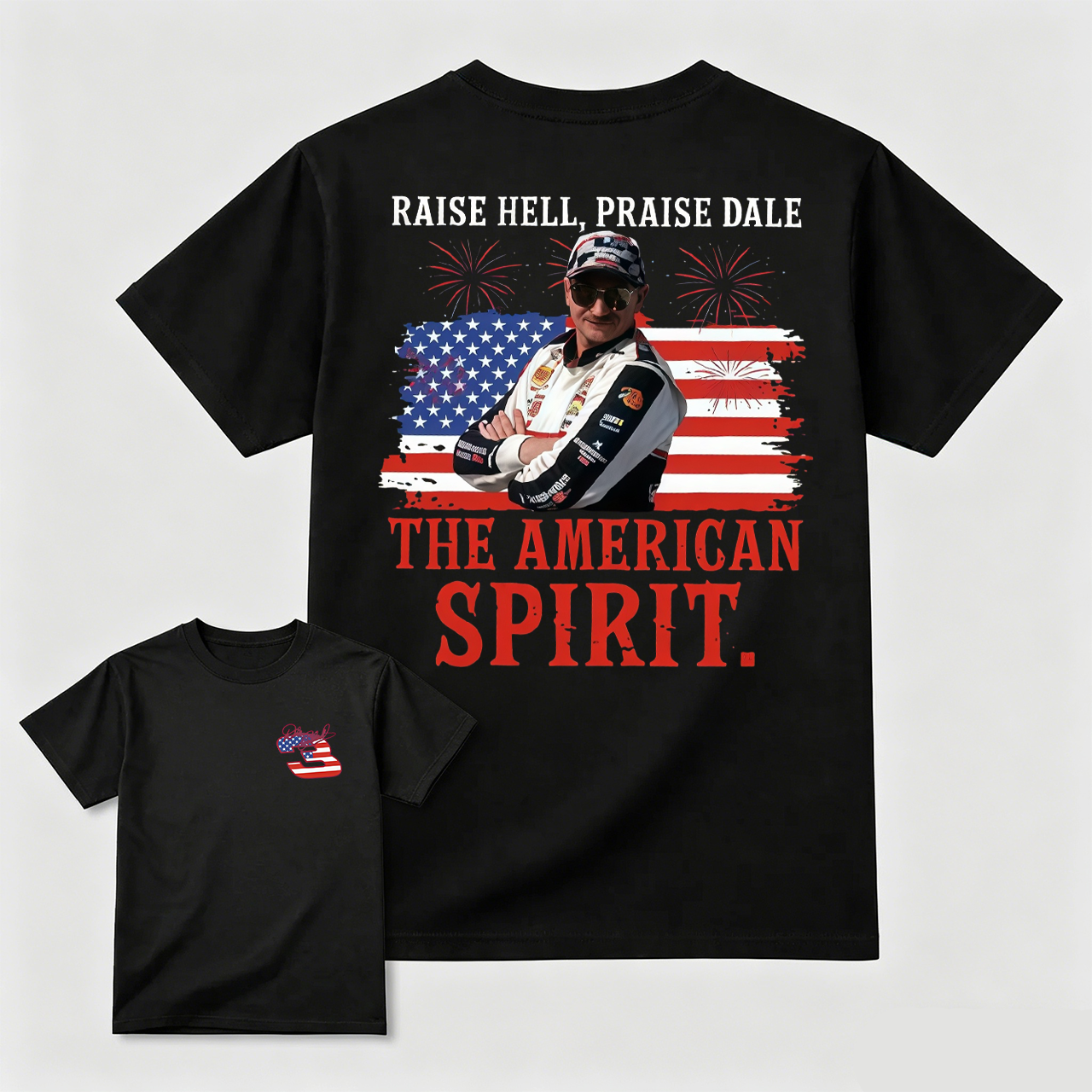 Raise Hell Praise Dale The American Spirit T-Shirt, Dale Earnhardt 4th Of July Tshirt, Vintage Racing Graphic Tee