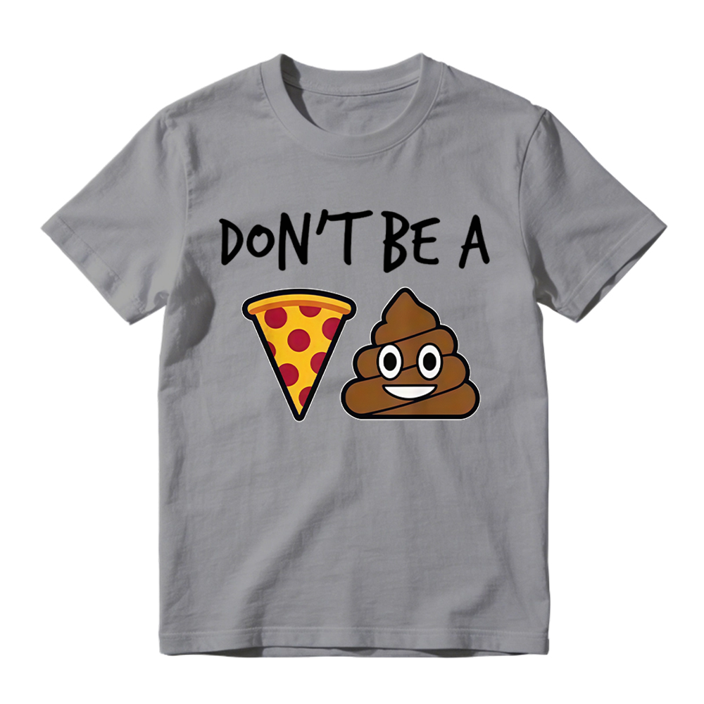 "Don't Be a Pizza My Heart" Graphic with Cartoon Pizza & Poop, Funny Pizza Lovers T-Shirt