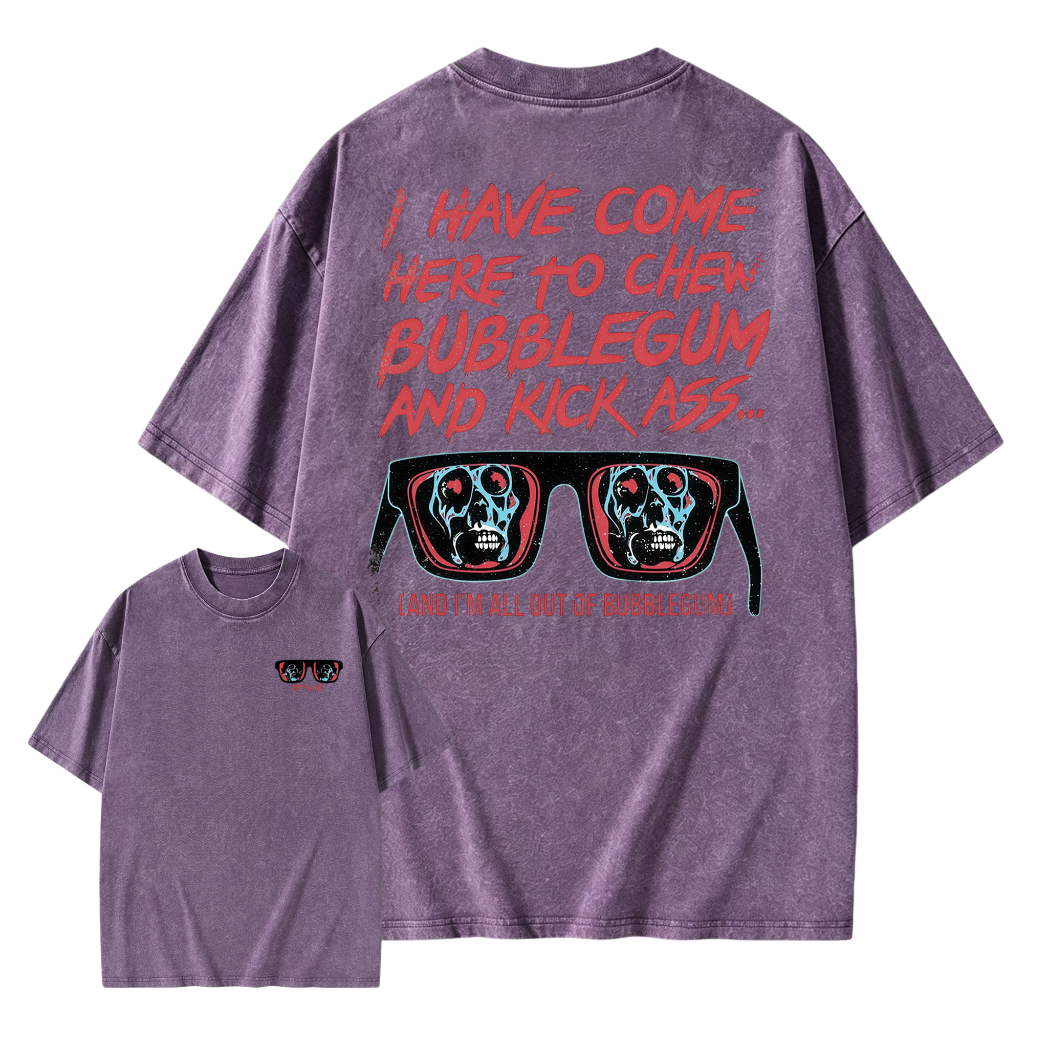 They Live I Have Come Here to Chew Bubblegum Vintage 80s Sci-Fi Horror Movie Washed T-Shirt