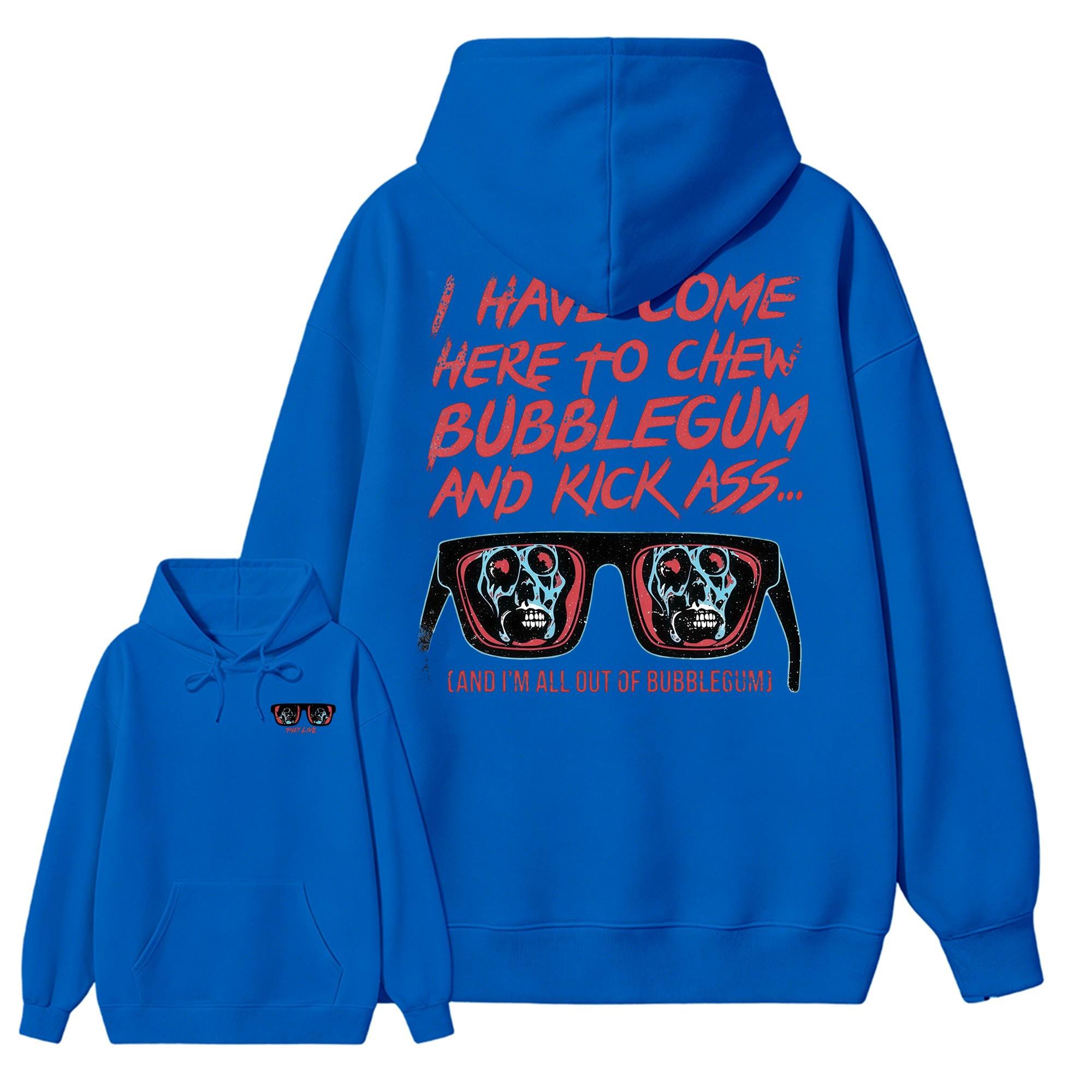 They Live I Have Come Here to Chew Bubblegum Vintage 80s Sci-Fi Horror Movie Hoodie
