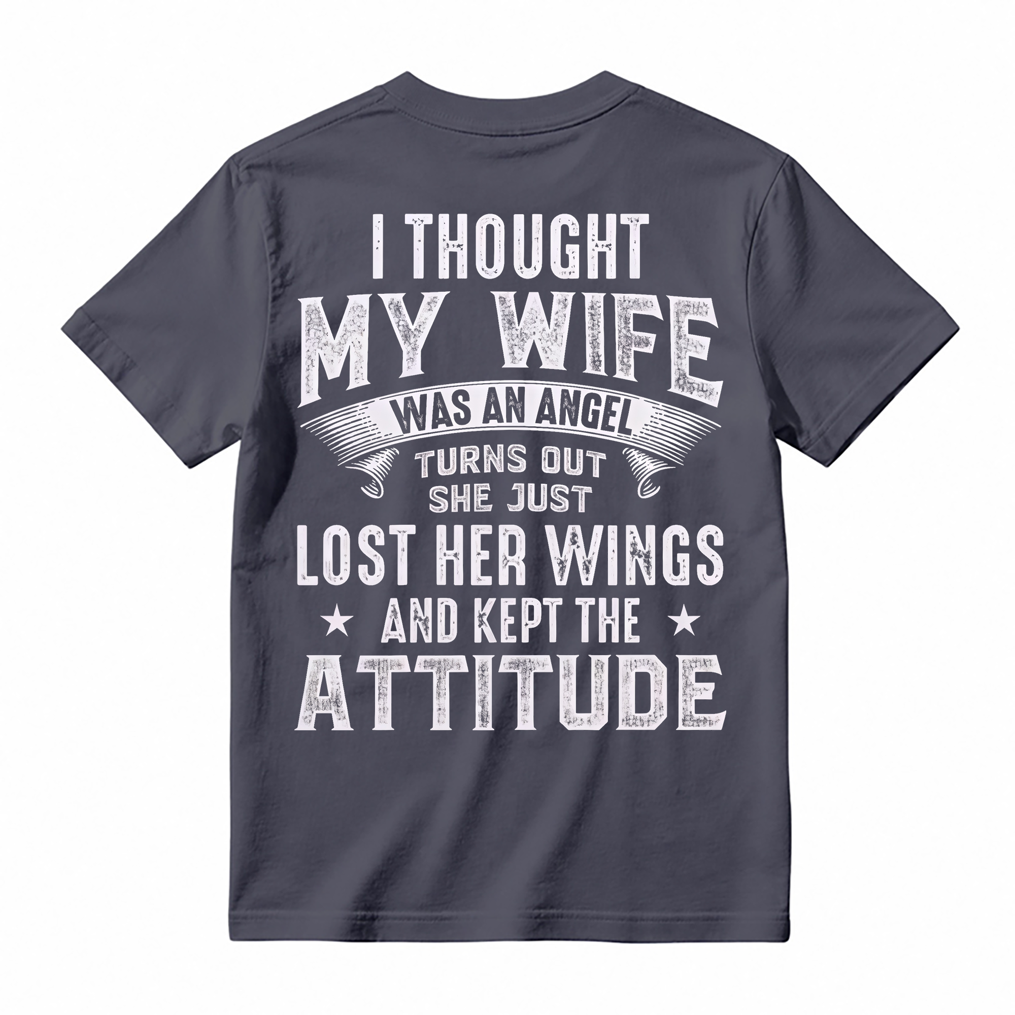 I Thought My Wife Was An Angel Funny Graphic T-shirt