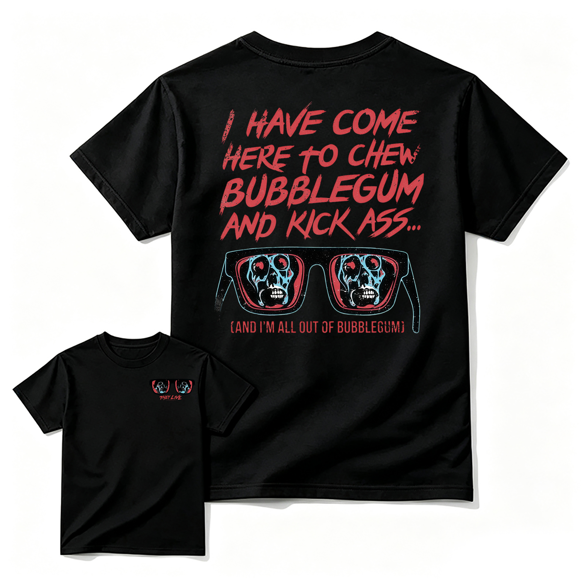 They Live I Have Come Here to Chew Bubblegum Vintage 80s Sci-Fi Horror Movie T-Shirt